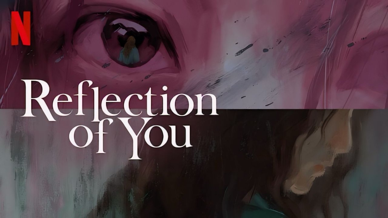 Reflection of You - Season 1