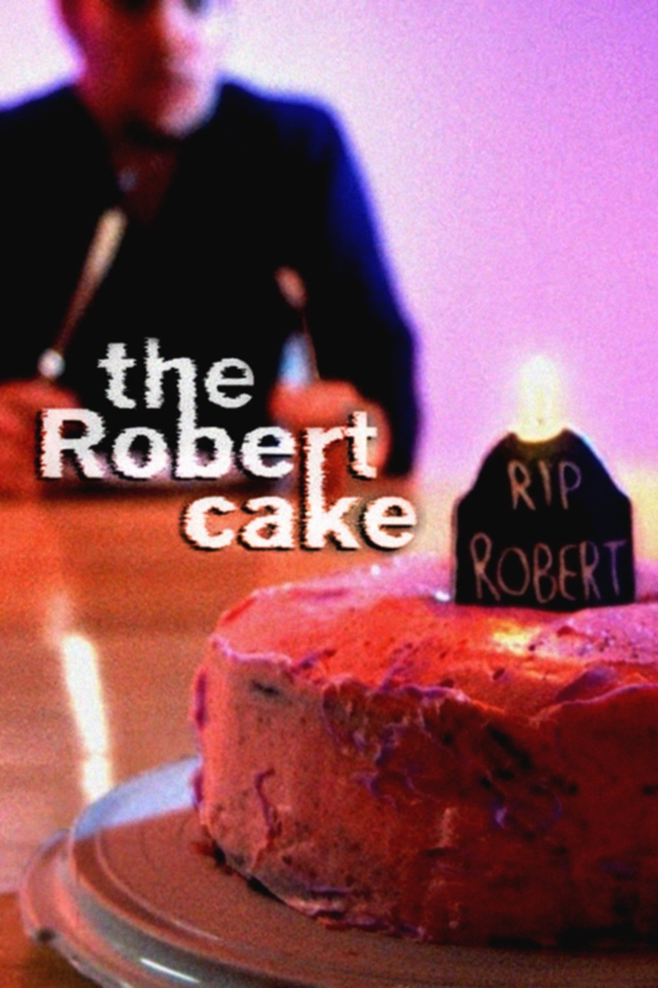The Robert Cake The Robert Cake