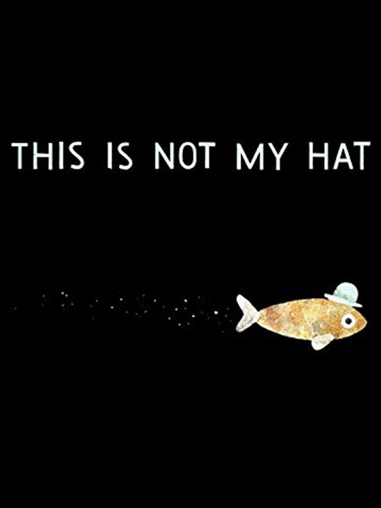 This Is Not My Hat This Is Not My Hat