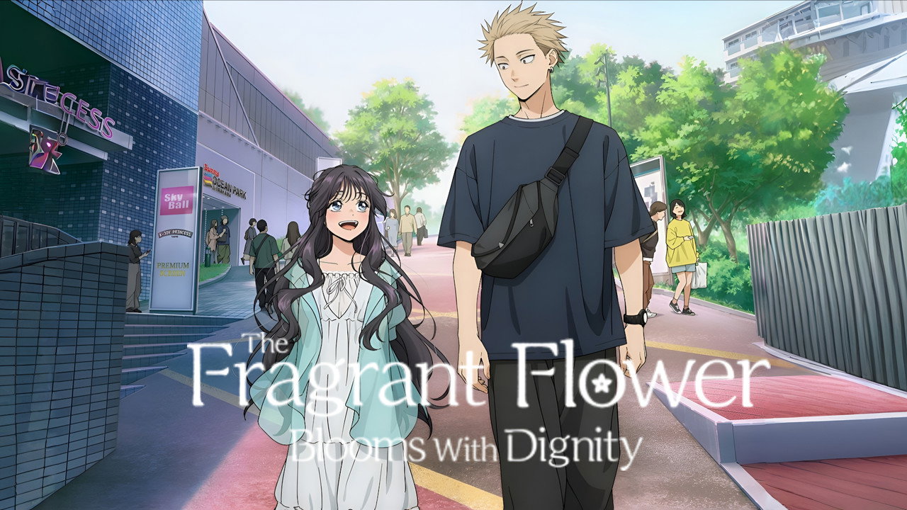 The Fragrant Flower Blooms with Dignity (2025) trailer