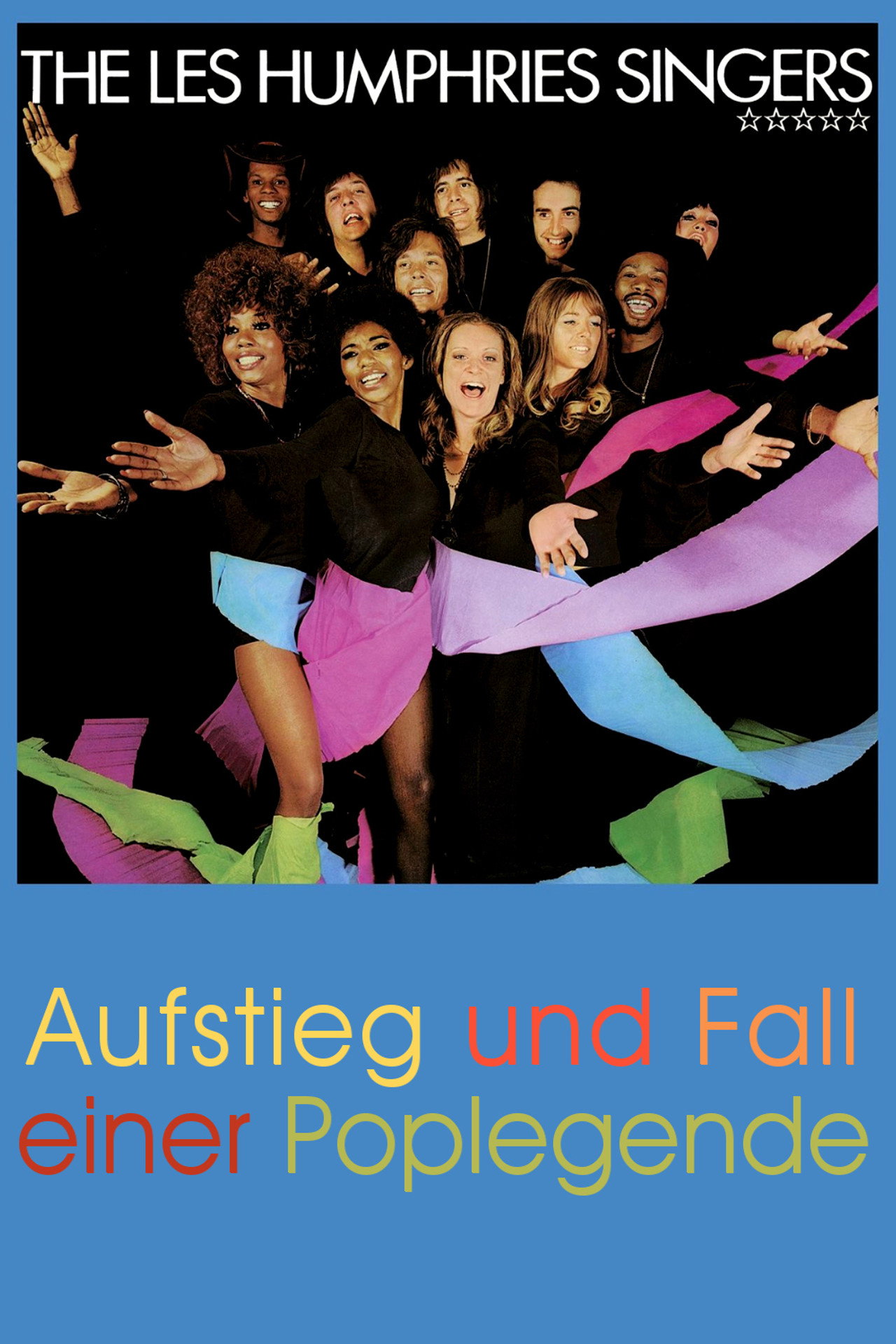 Die Les Humphries Singers - Aufstieg und Fall einer Poplegende