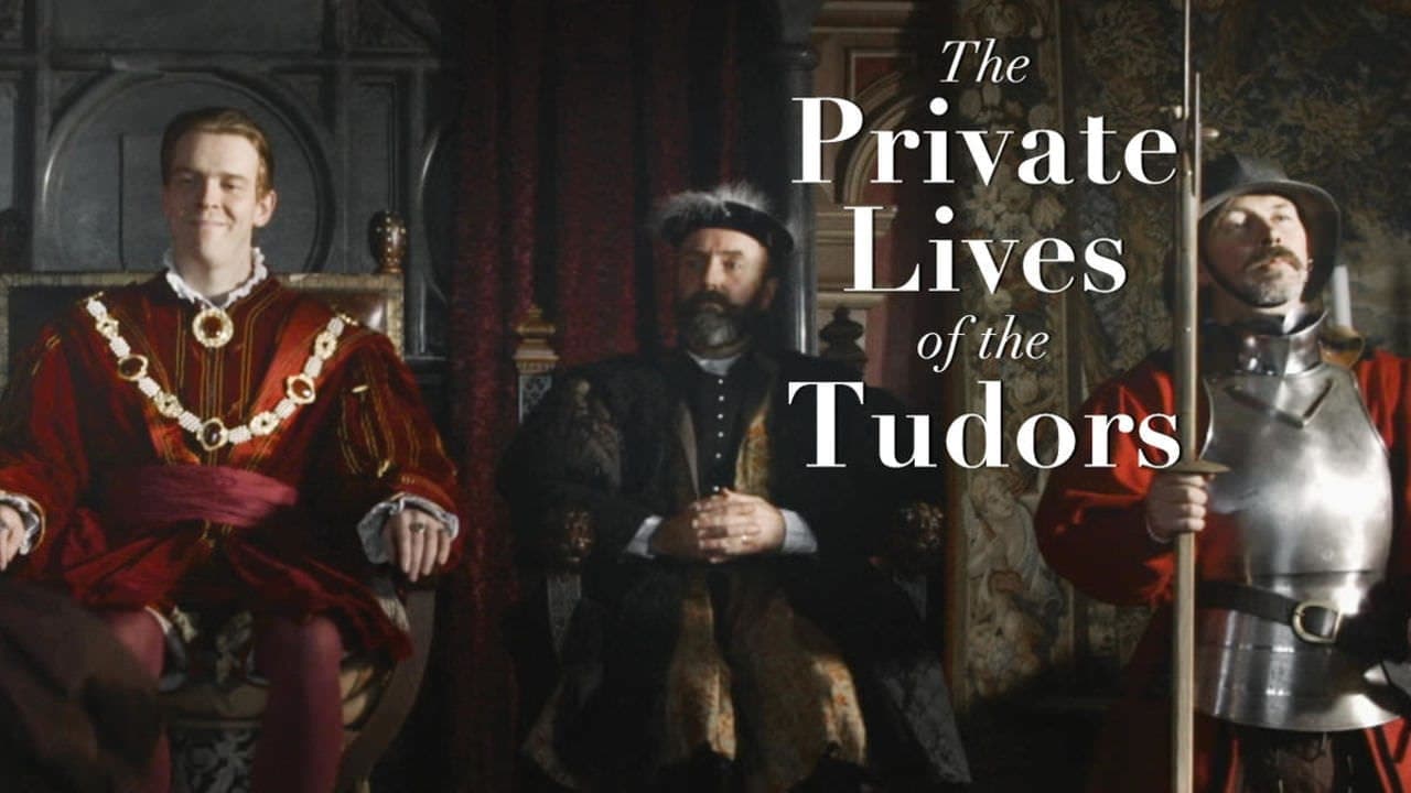 The Private Lives of the Tudors