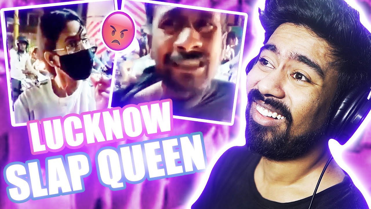 ANGRY LUCKNOW SLAP QUEEN FEAT FEMINISM