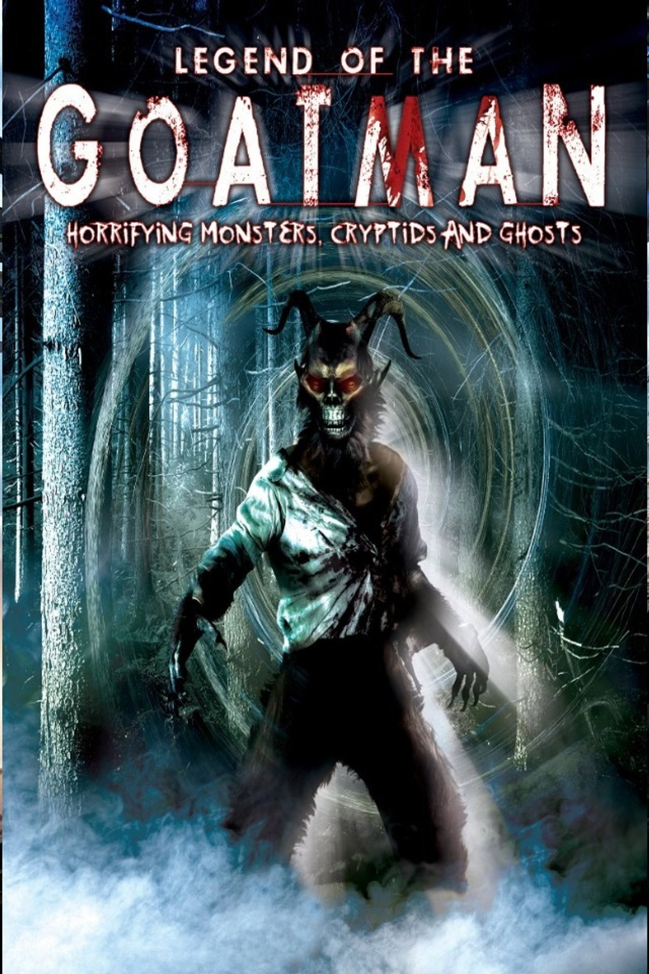 Legend of the Goatman: Horrifying Monsters, Cryptids and Ghosts filmaffisch