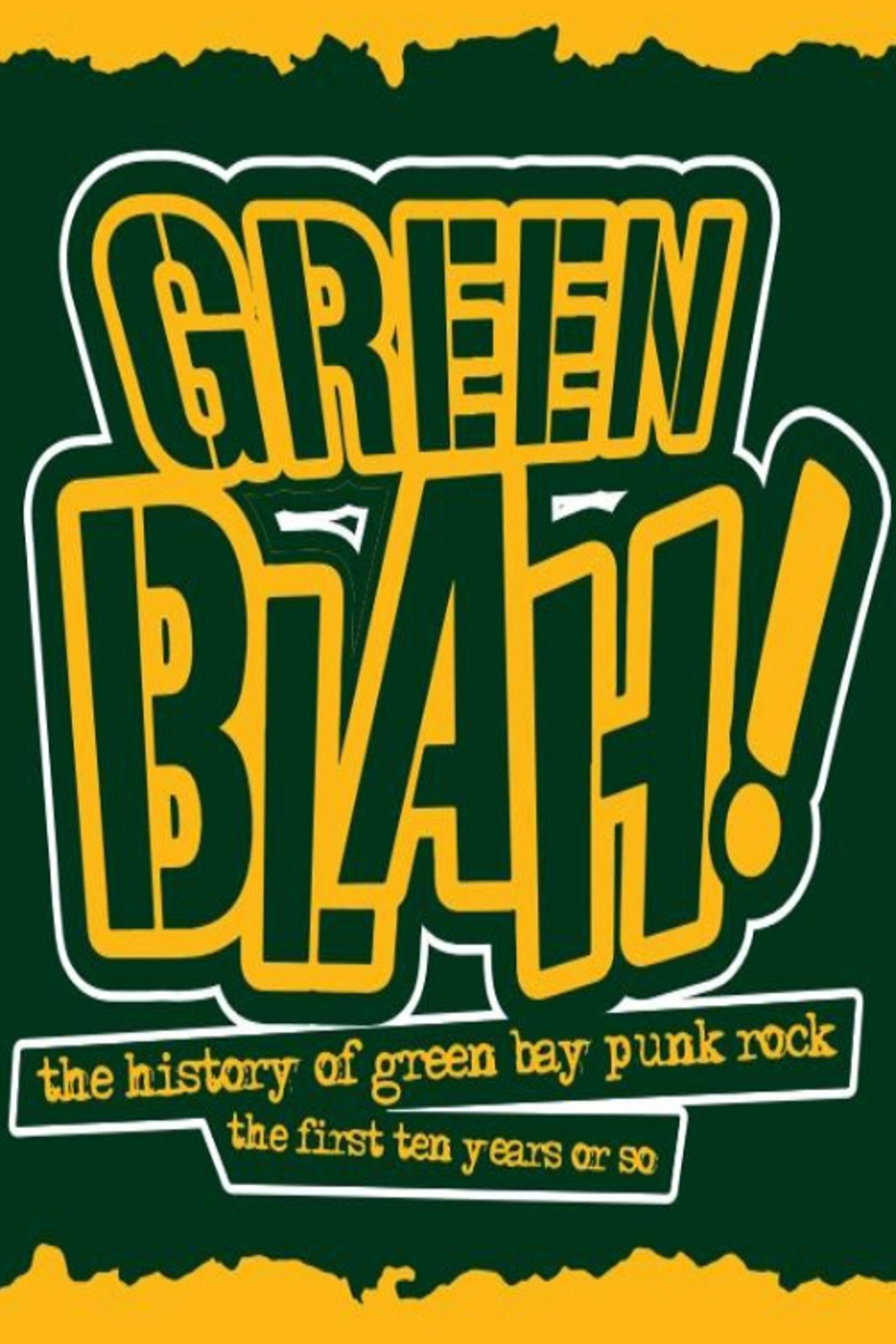 Green Blah! The History of Green Bay Punk Rock: The First Ten Years or So poster