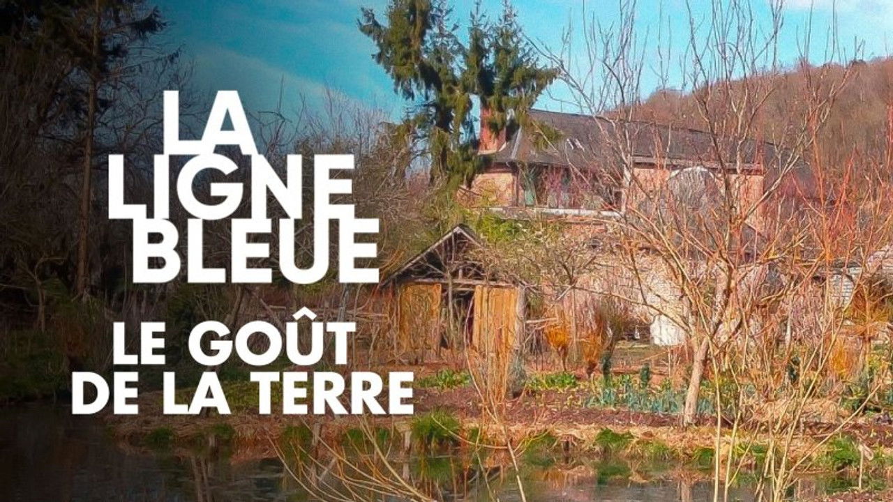 La Ligne Bleue — Le goût de la terre