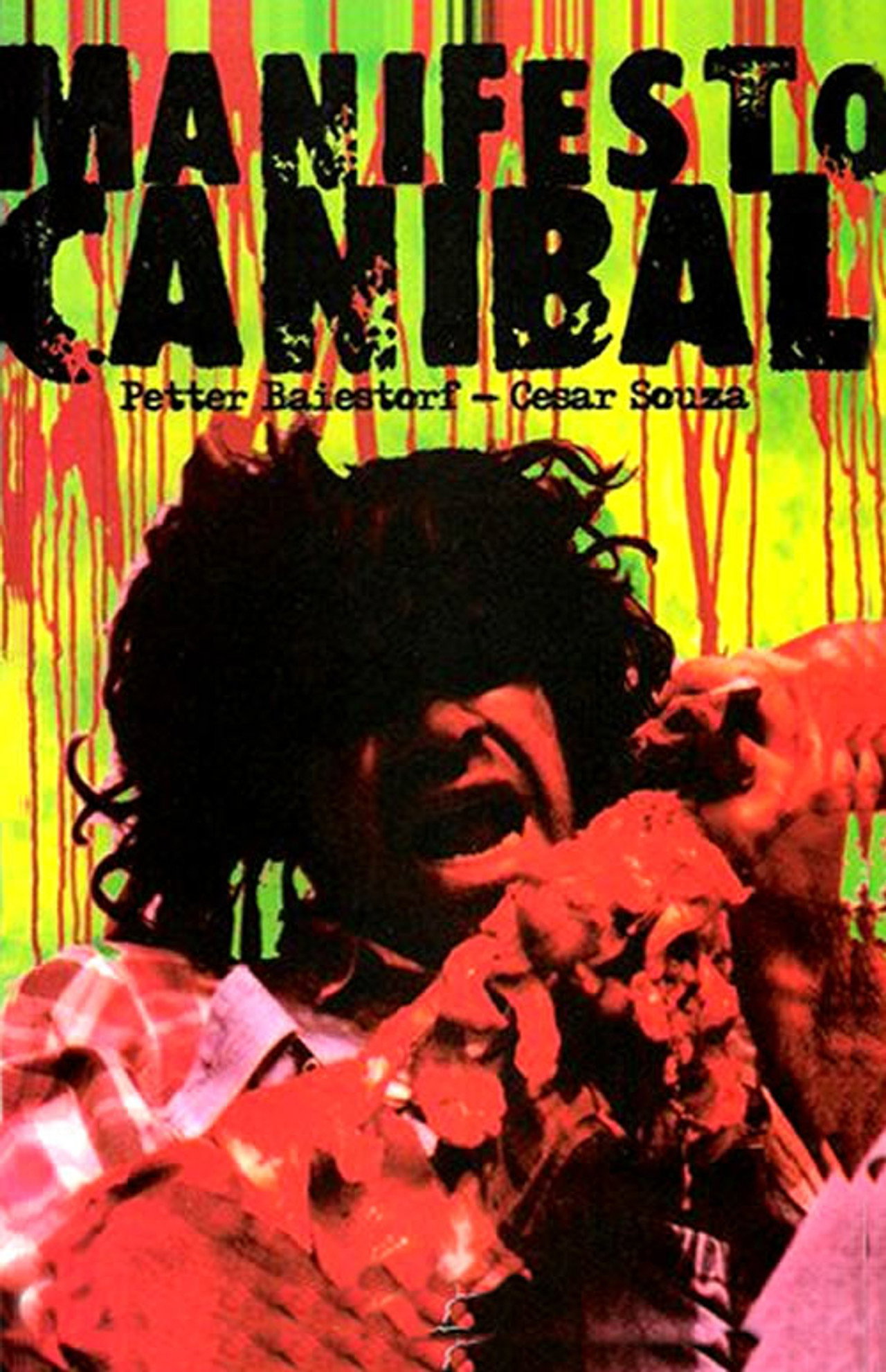 Manifesto Canibal: O Filme filmaffisch