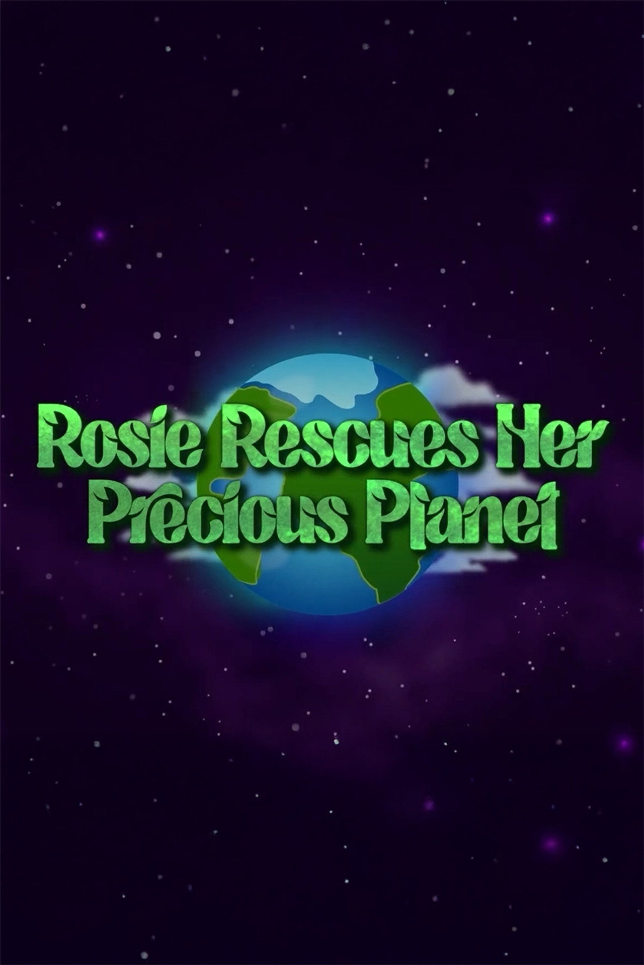 Rosie Rescues Her Precious Planet poster