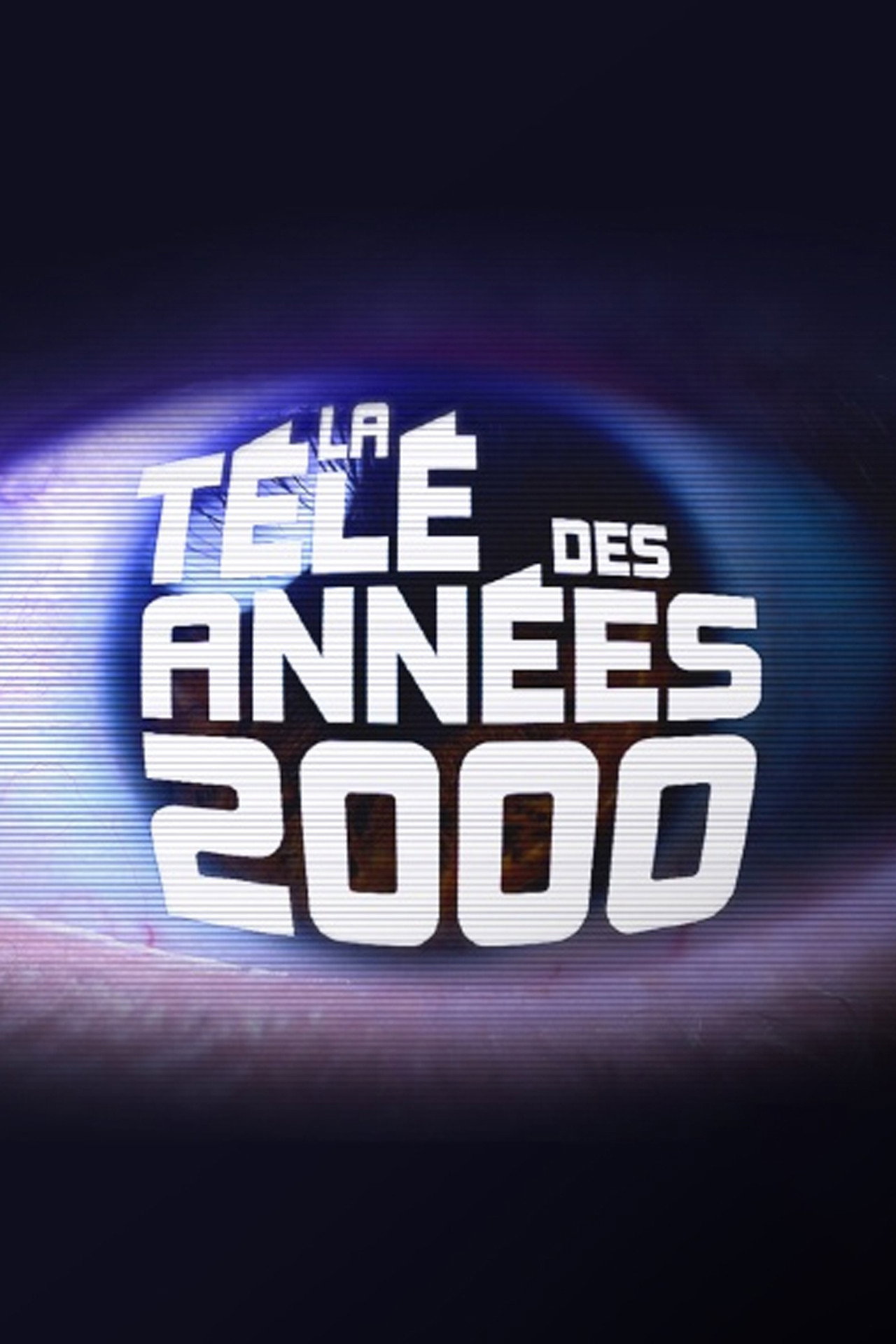 La télé des années 2000 affisch