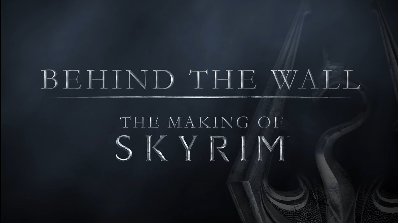 Behind the Wall: The Making of Skyrim