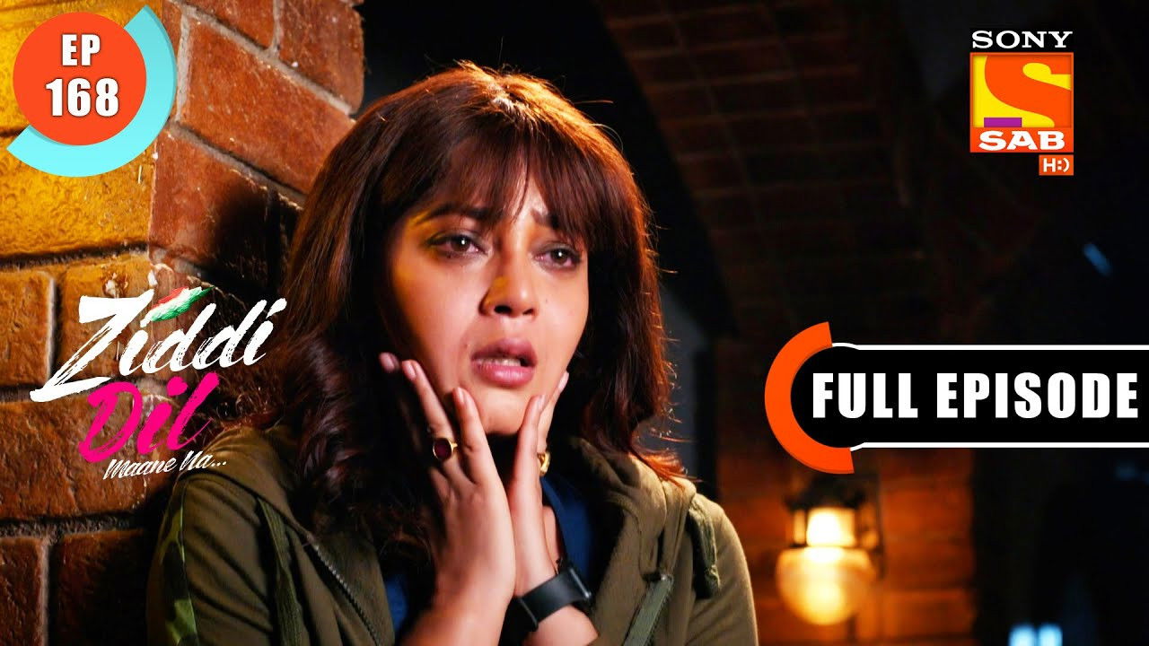Ziddi Dil Maane Na — Épisode 168