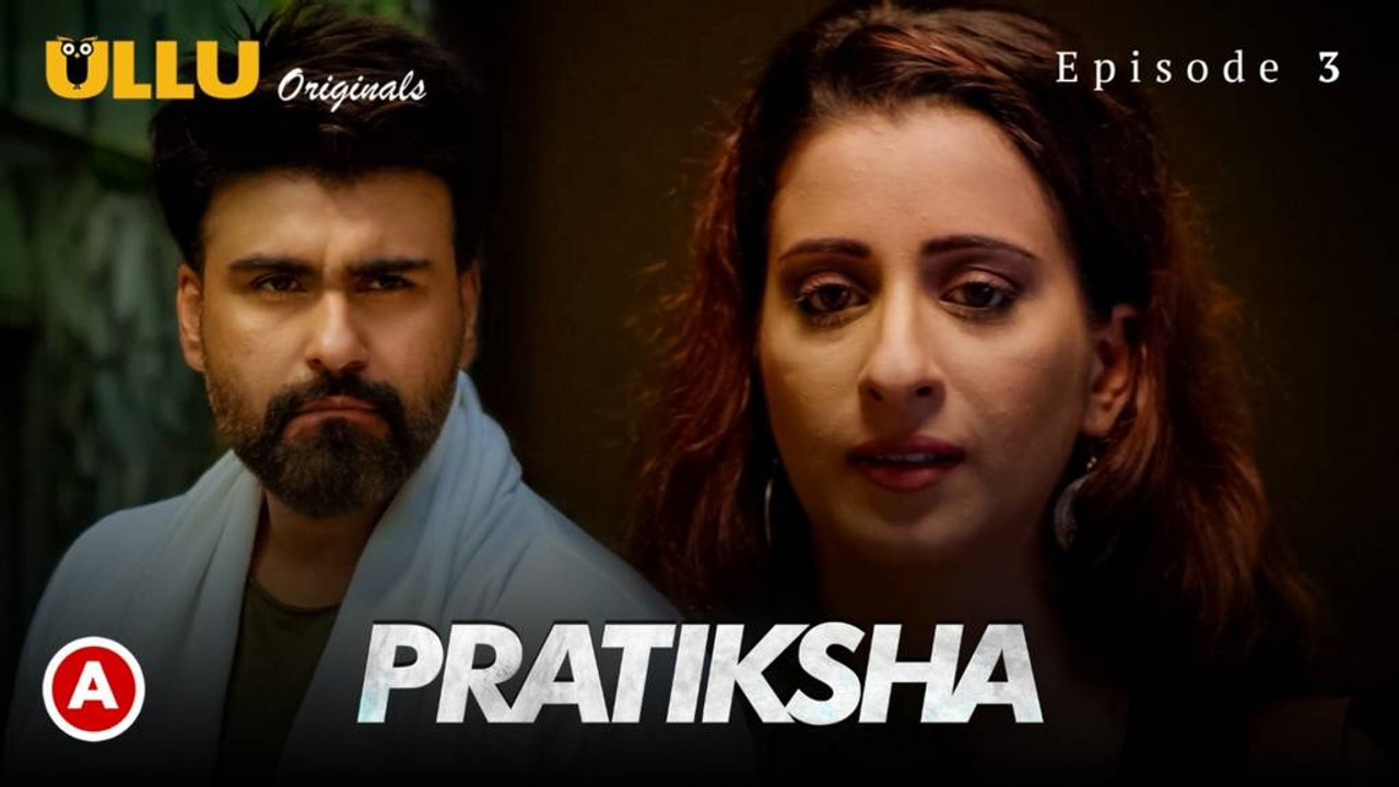 Pratiksha — Épisode 3