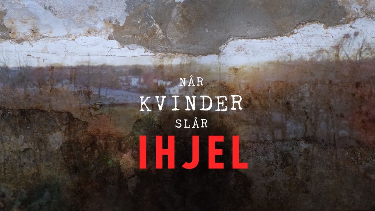 Når kvinder slår ihjel