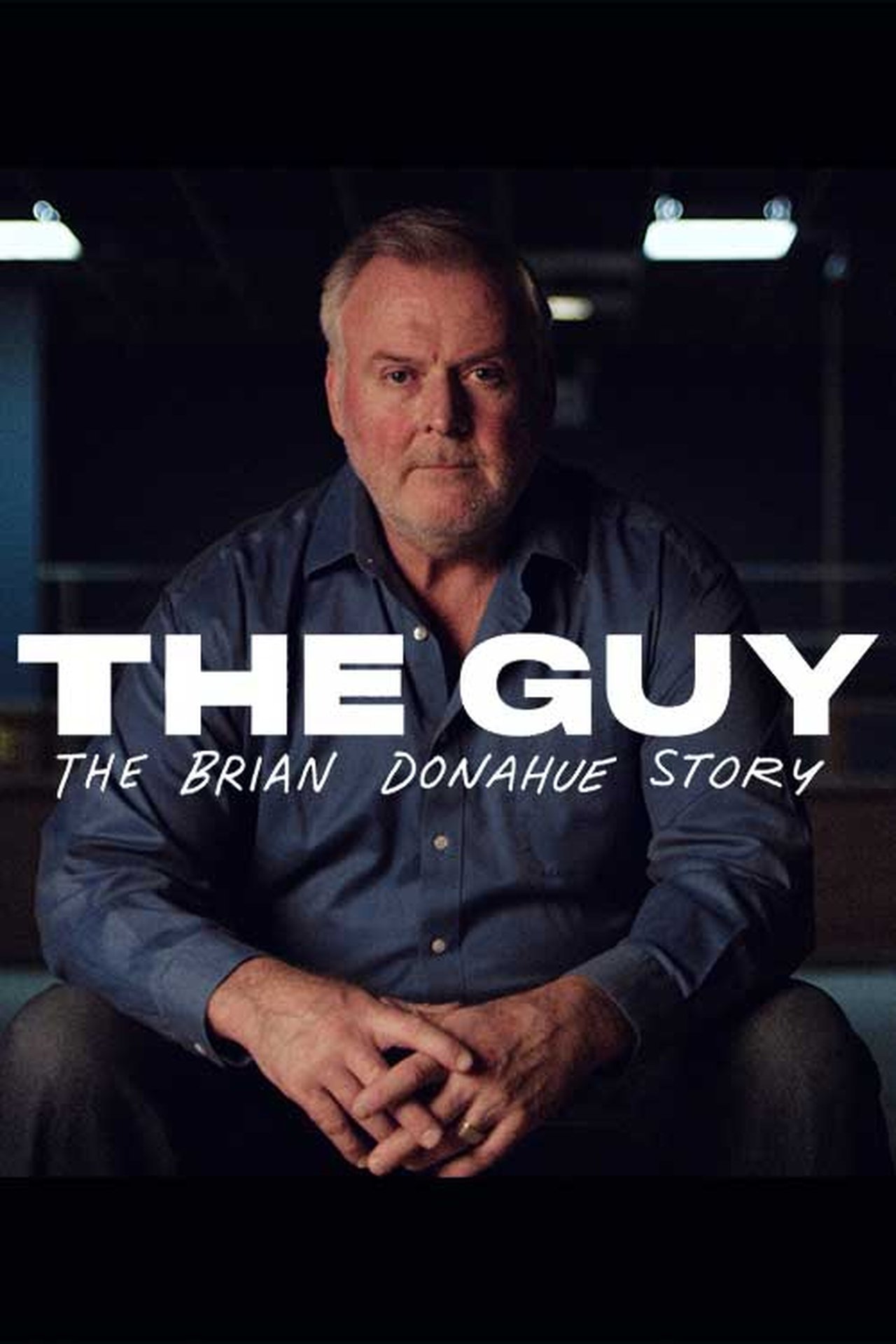 The Guy: The Brian Donahue Story The Guy: The Brian Donahue Story