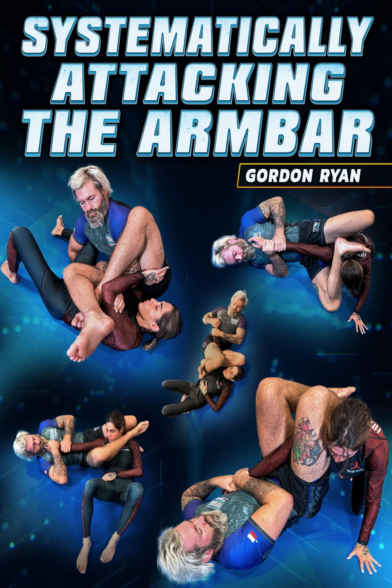 Systematically Attacking The Arm Bar by Gordon Ryan affisch