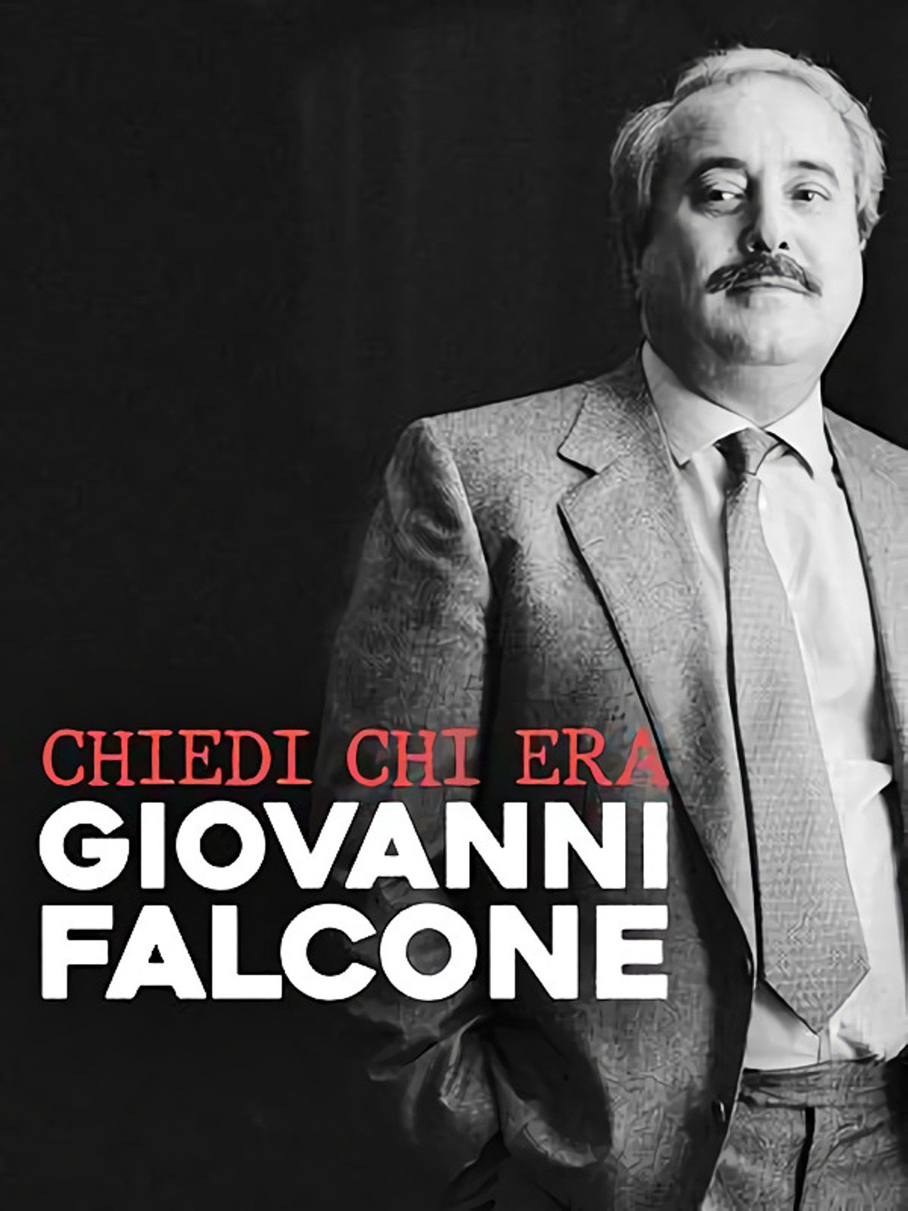Chiedi chi era Giovanni Falcone filmaffisch