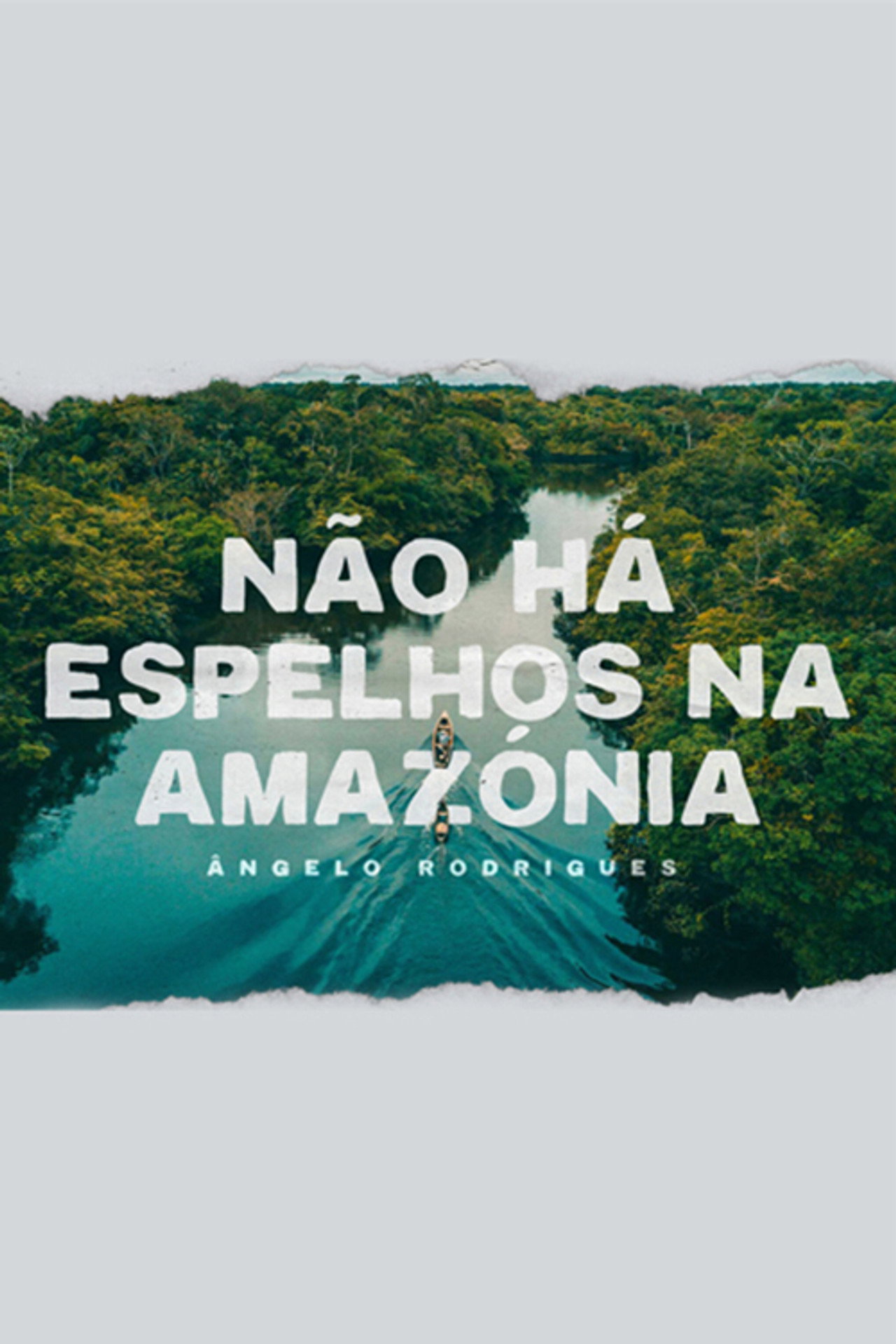 Não Há Espelhos na Amazónia filmaffisch
