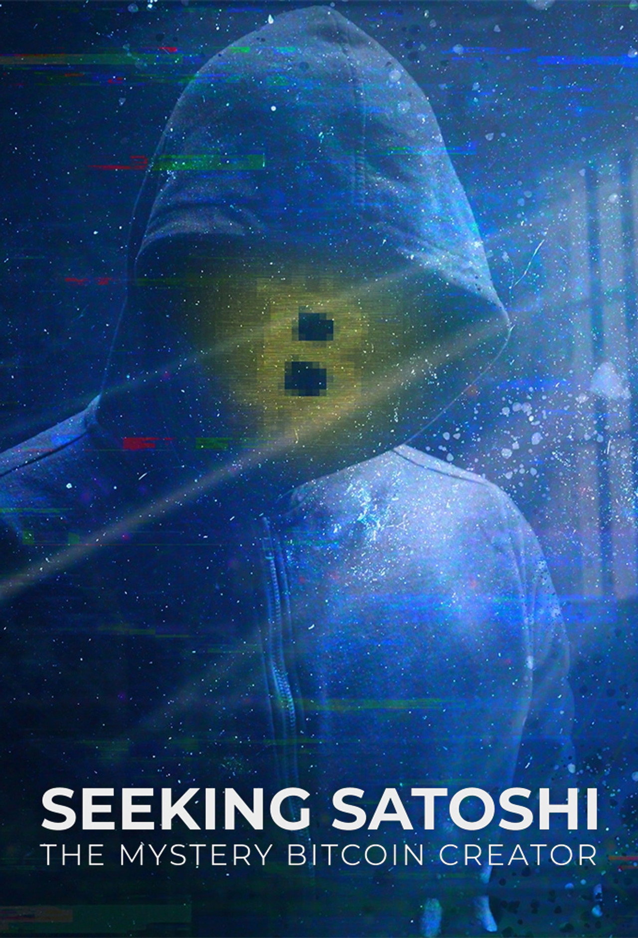 Seeking Satoshi: The Mystery Bitcoin Creator affisch