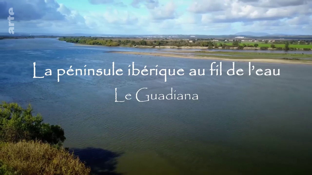La Péninsule Ibérique au fil de l'eau — Le Guadiana
