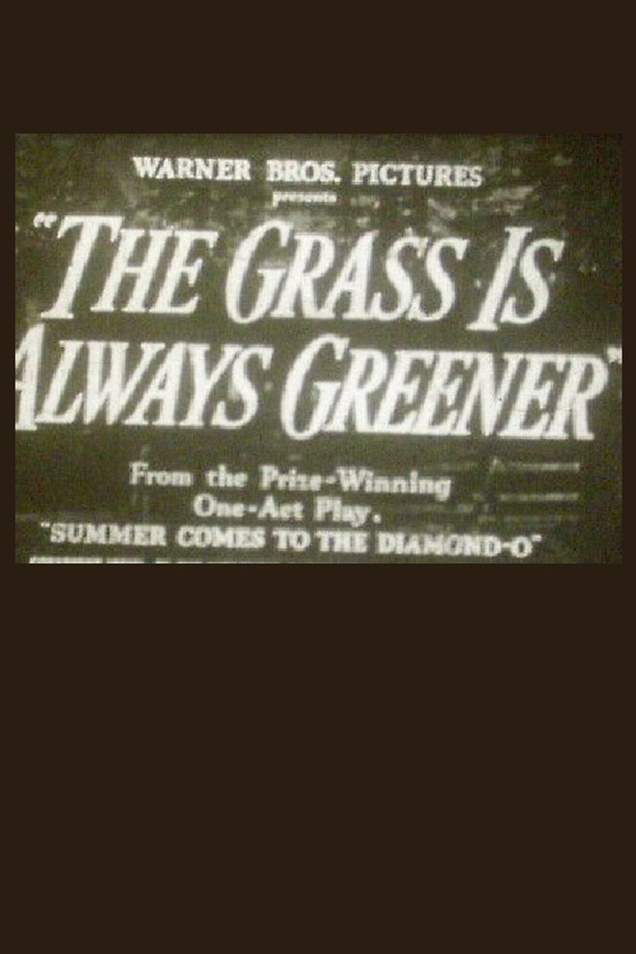 The Grass Is Always Greener The Grass Is Always Greener