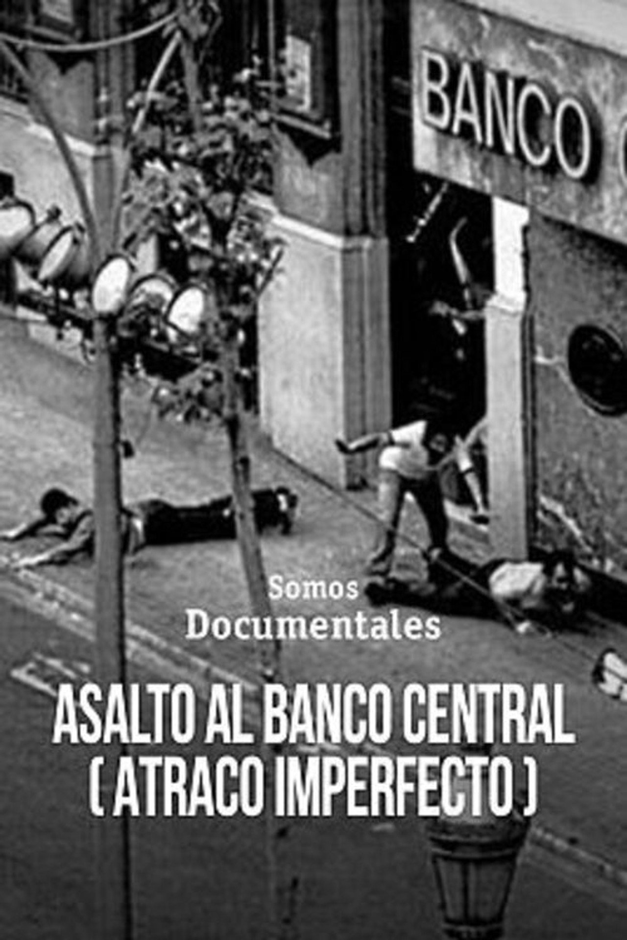 Asalto al Banco Central (Atraco Imperfecto) filmaffisch