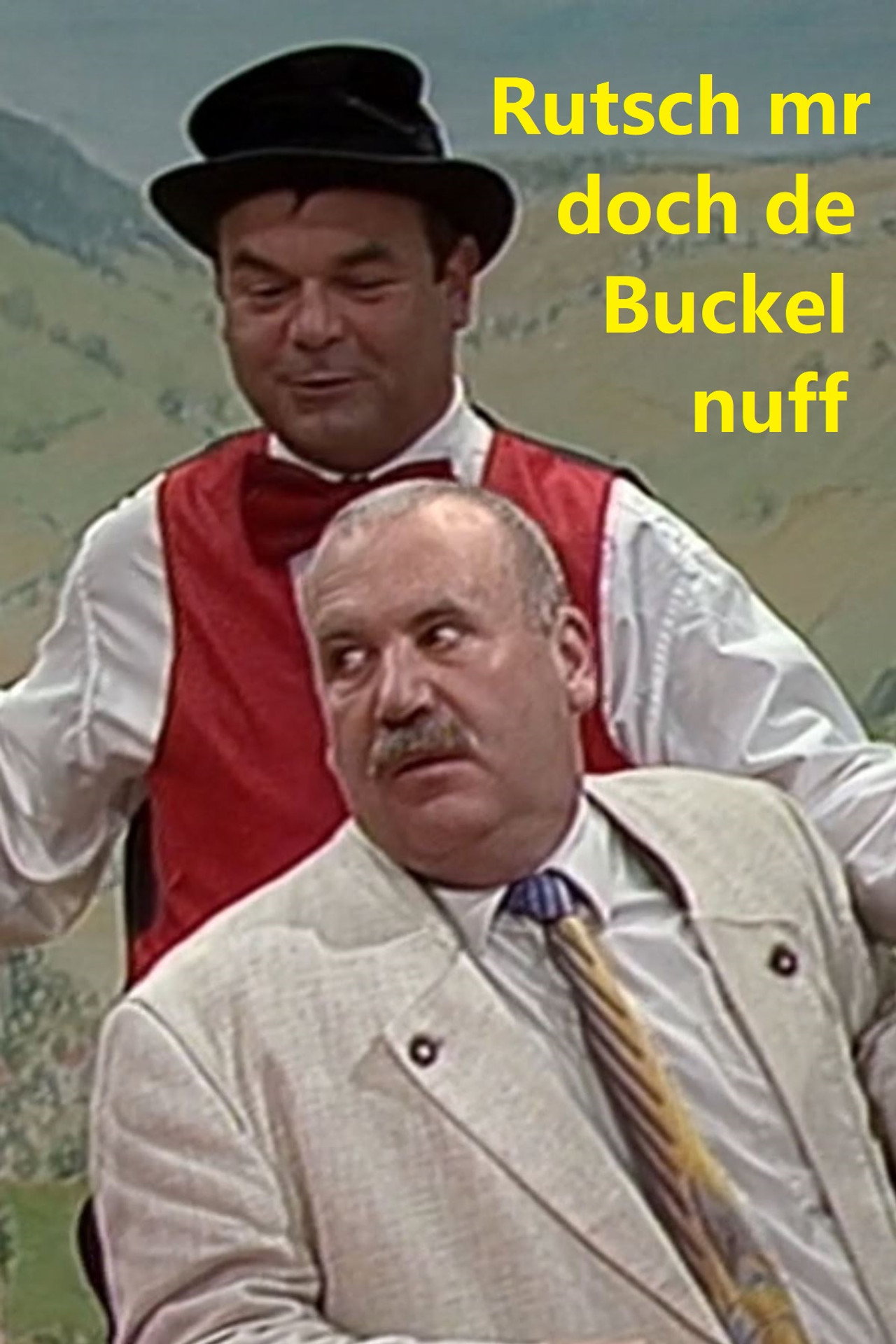 Komede-Scheuer Mäulesmühle - Rutsch mr doch dr Buckel nuff filmaffisch