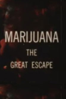 Marijuana The Great Escape poster