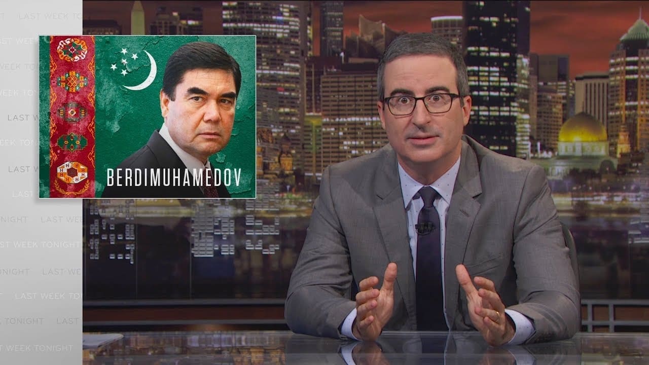 Last Week Tonight with John Oliver - Season 6 Episode 20 : Gurbanguly Berdimuhamedov