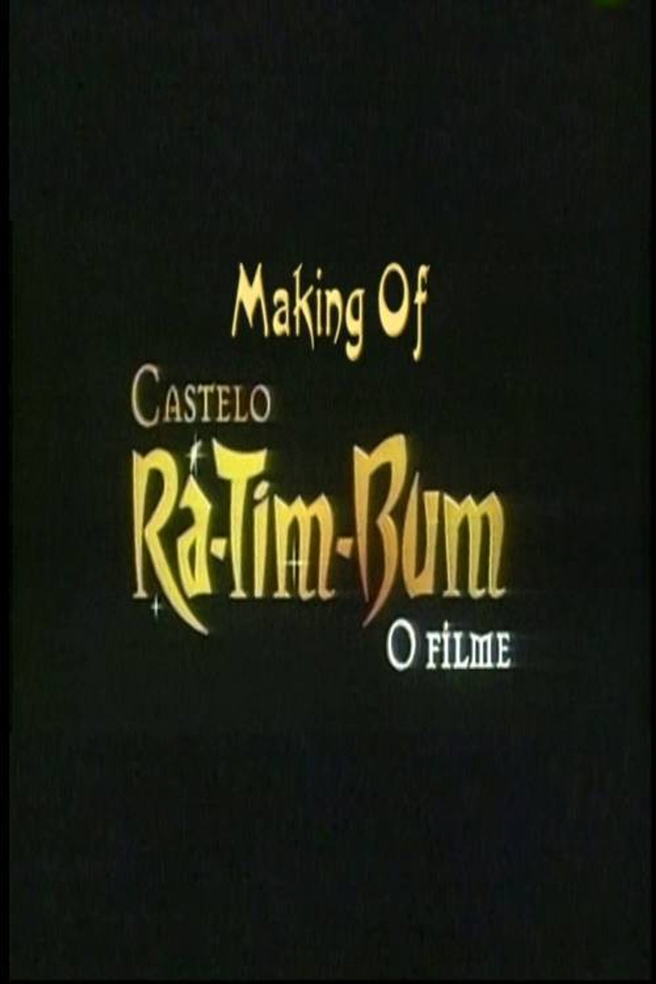 Making Off - Castelo Rá-Tim-Bum: O Filme poster
