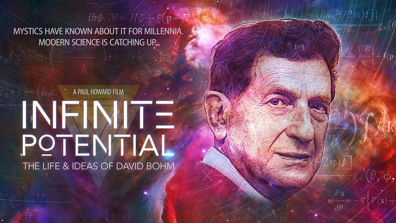 Infinite Potential: The Life & Ideas of David Bohm background