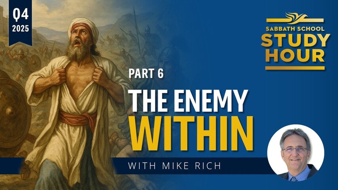 Sabbath School Study Hour - Season 88 Episode 6 : The Enemy Within