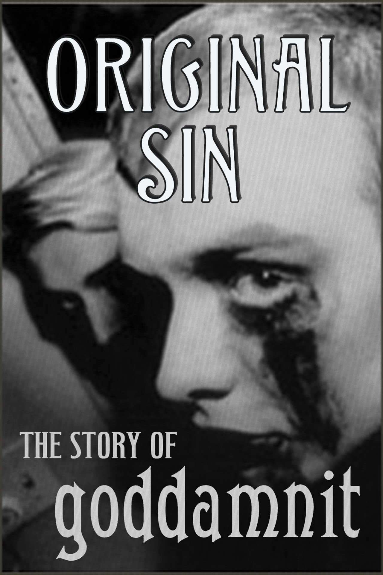 Original Sin: The Story of Goddamnit filmaffisch