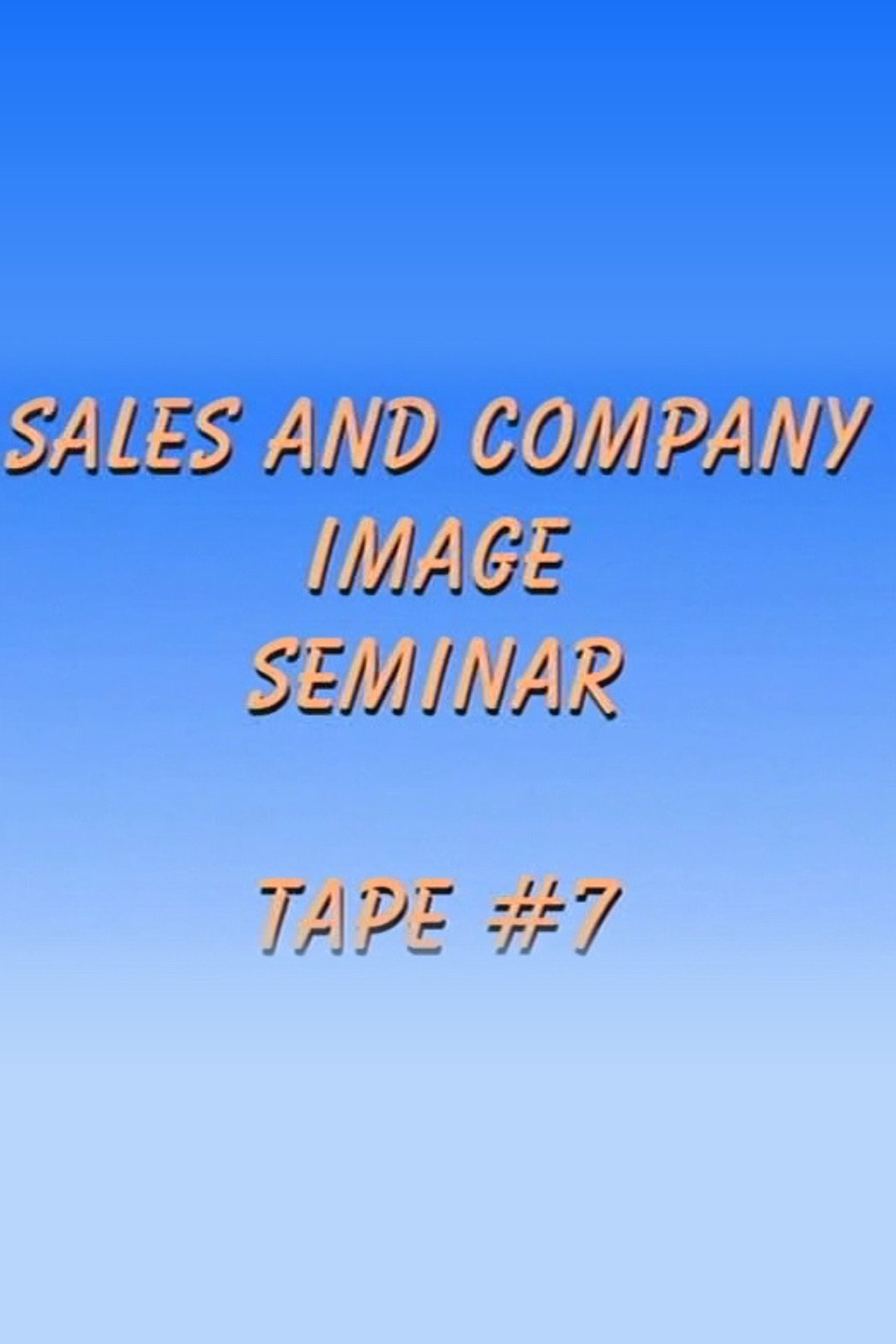 Sales and Company Image Seminar Tape #7 filmaffisch