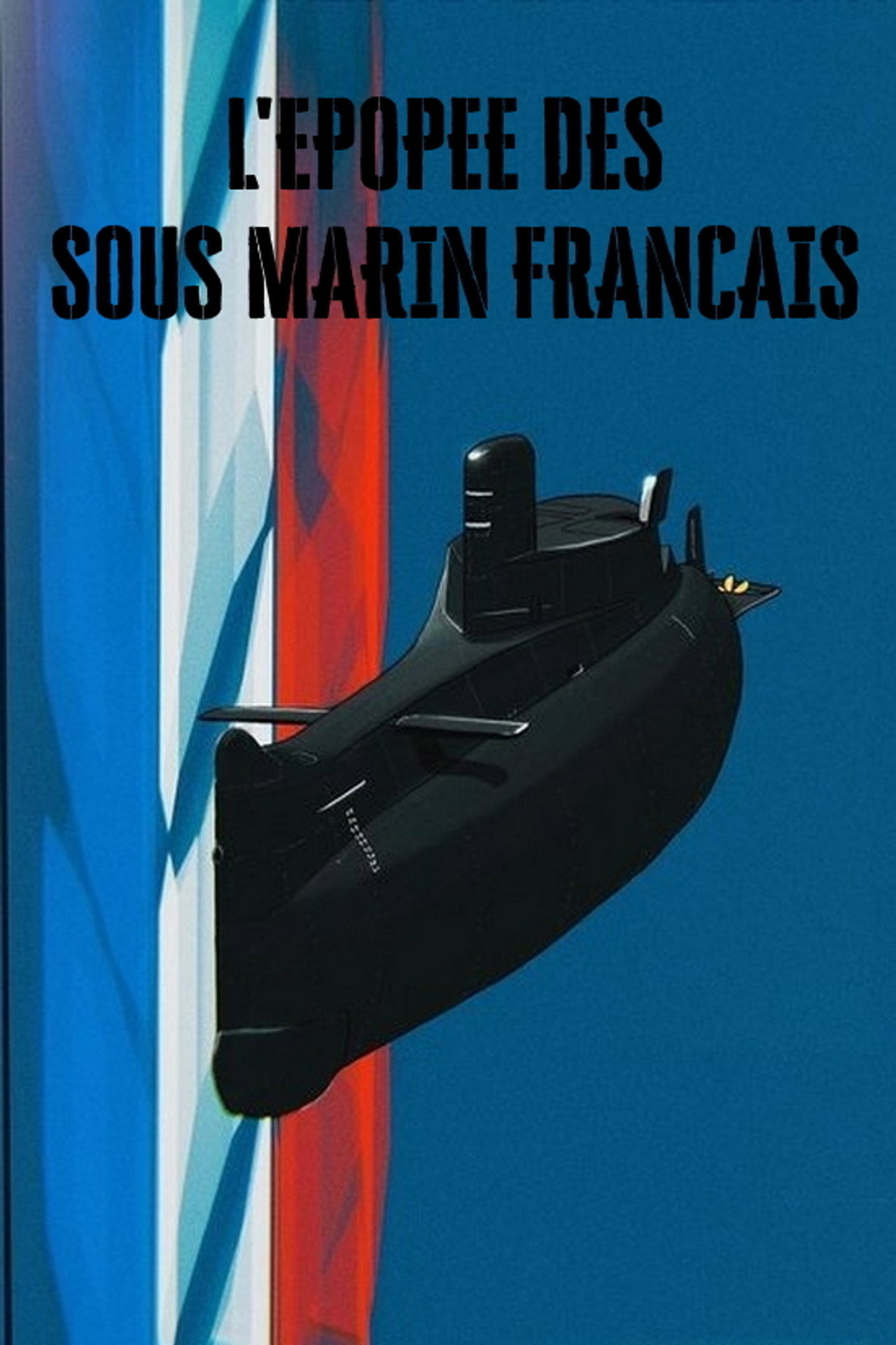 L'épopée des sous-marins français filmaffisch