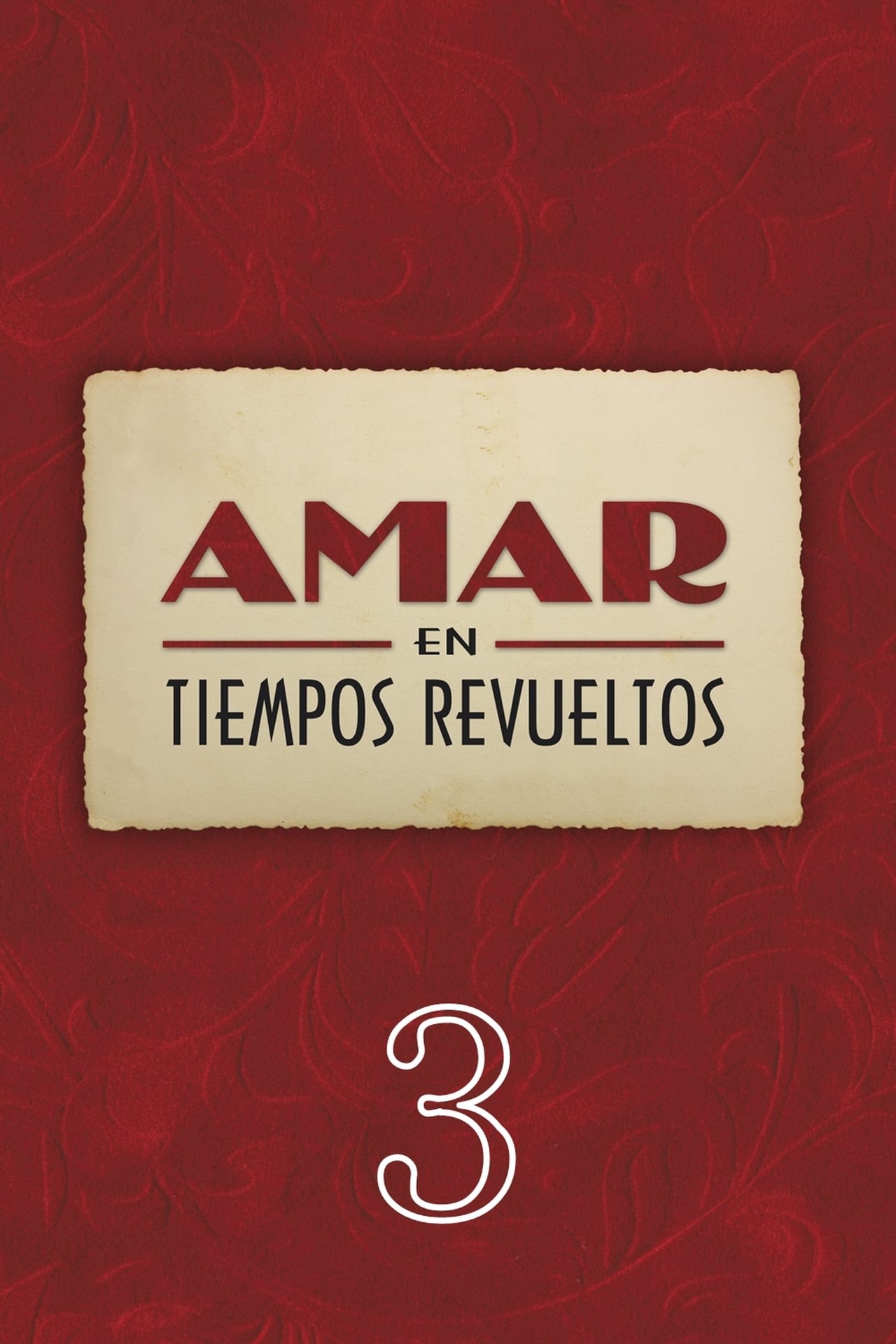 Amar En Tiempos Revueltos Season 3