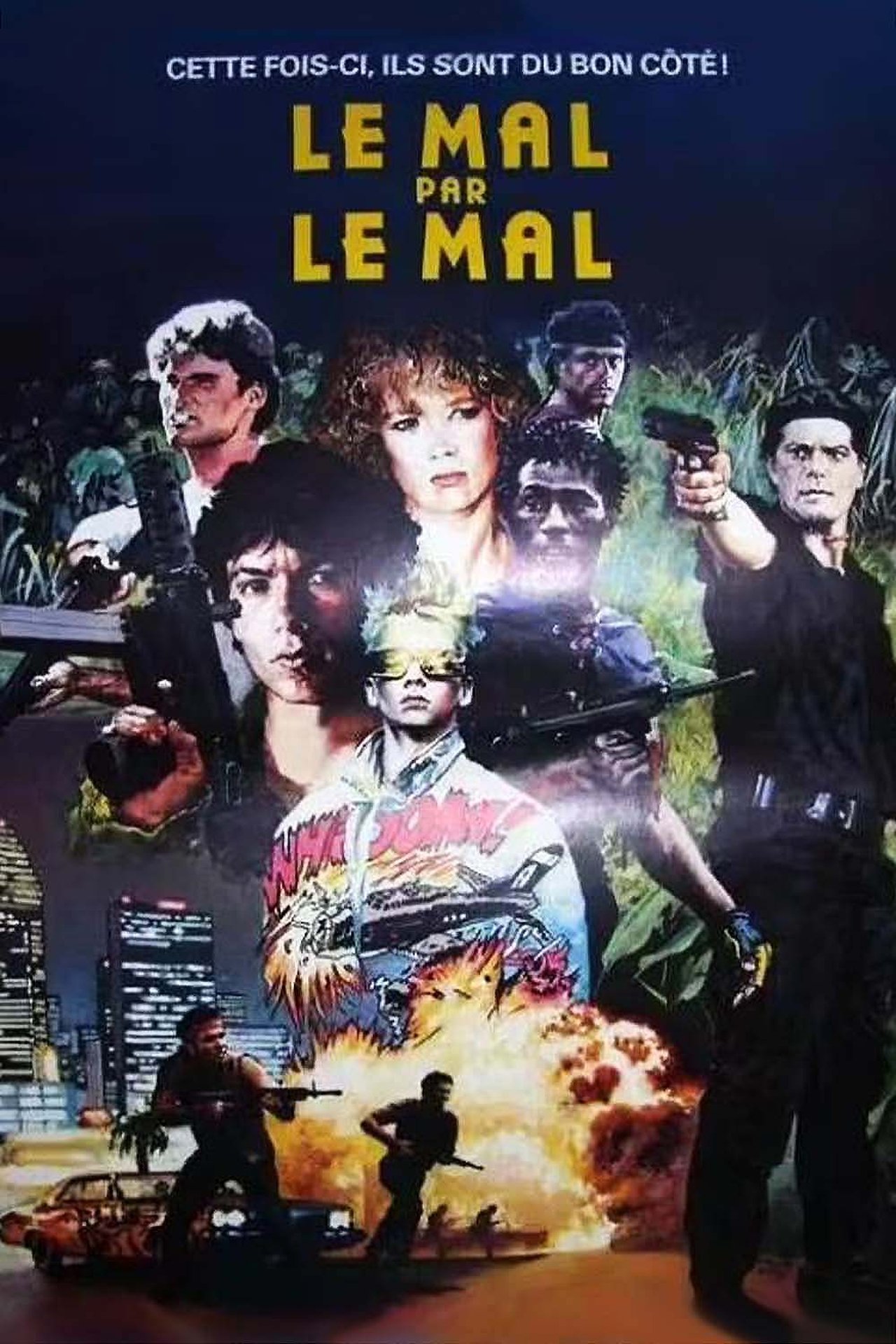 Le mal par le mal poster