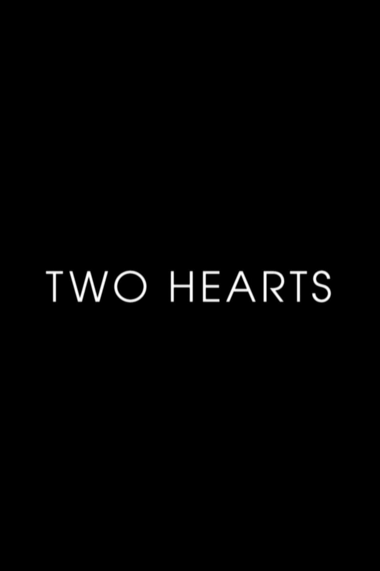 Two Hearts Two Hearts