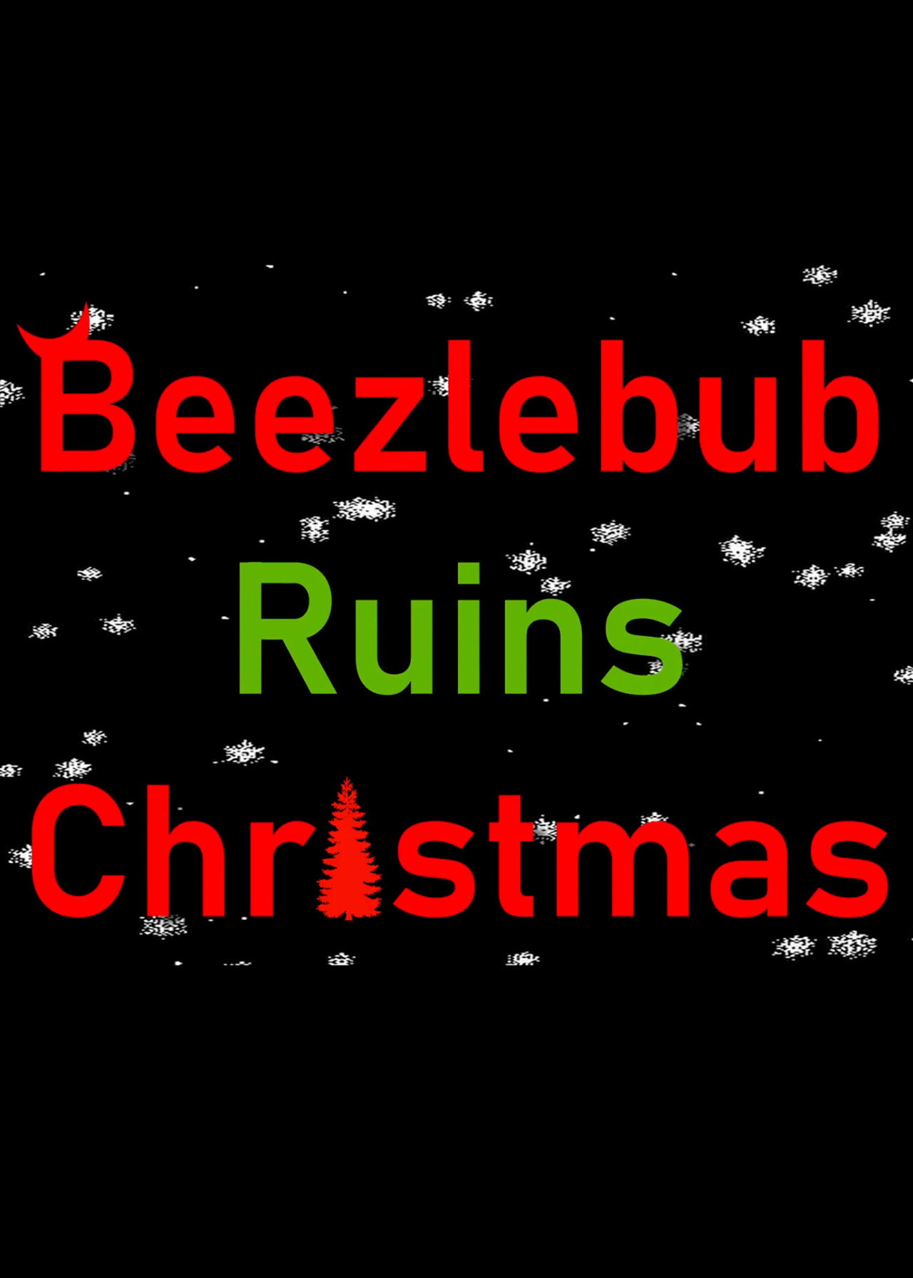 Beezlebub Ruins Christmas