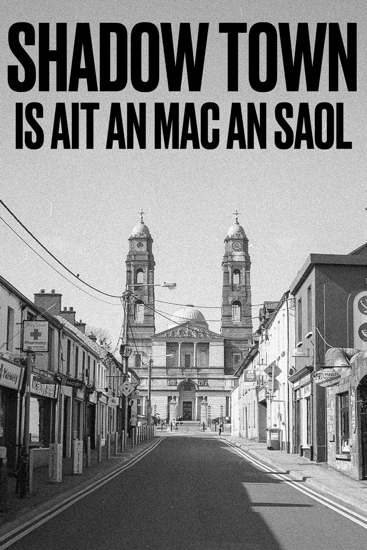 SHADOW TOWN: IS AIT AN MAC AN SAOL