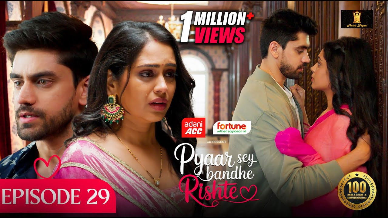 Pyaar Sey Bandhe Rishte — Épisode 29