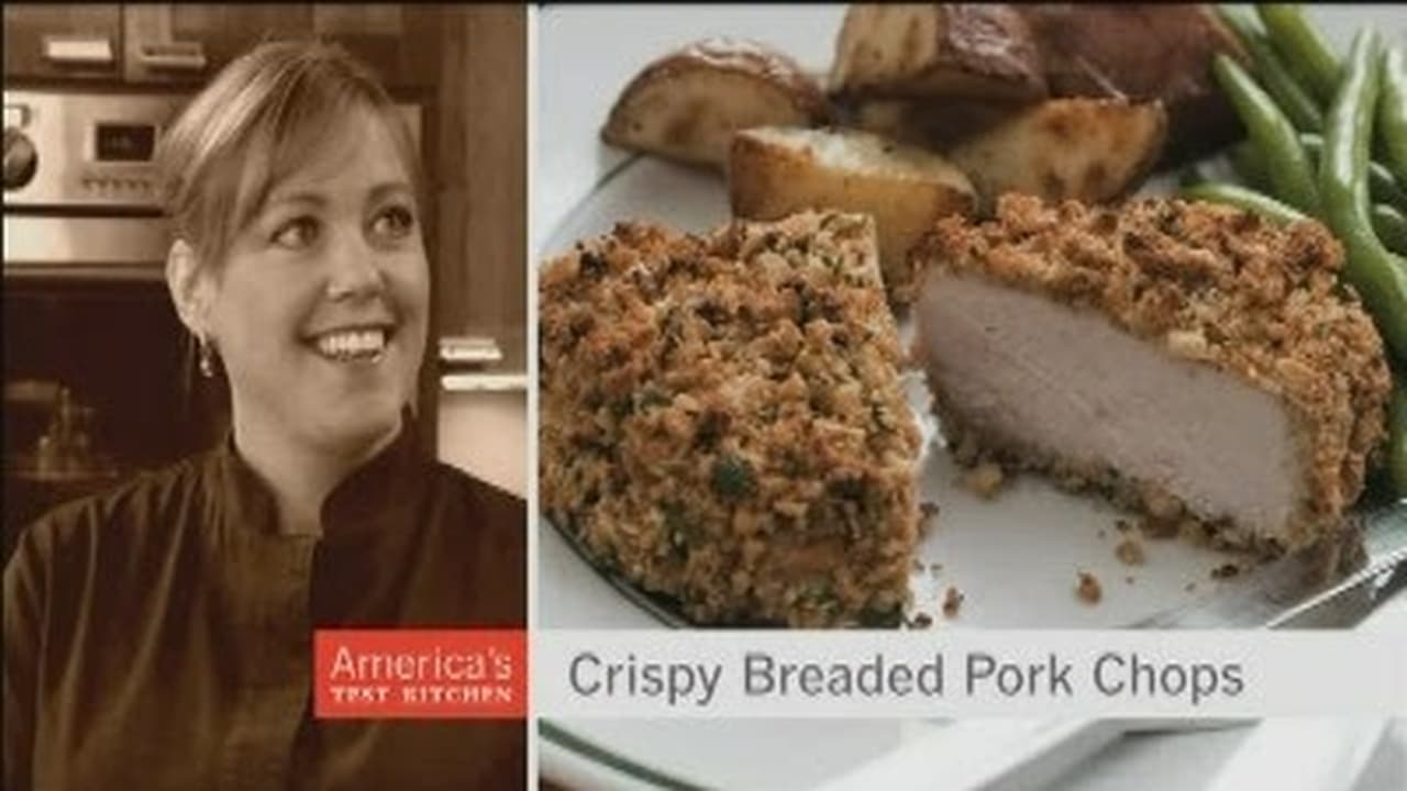 America's Test Kitchen - Season 9 Episode 4 : The Crunchiest Pork Chops Ever