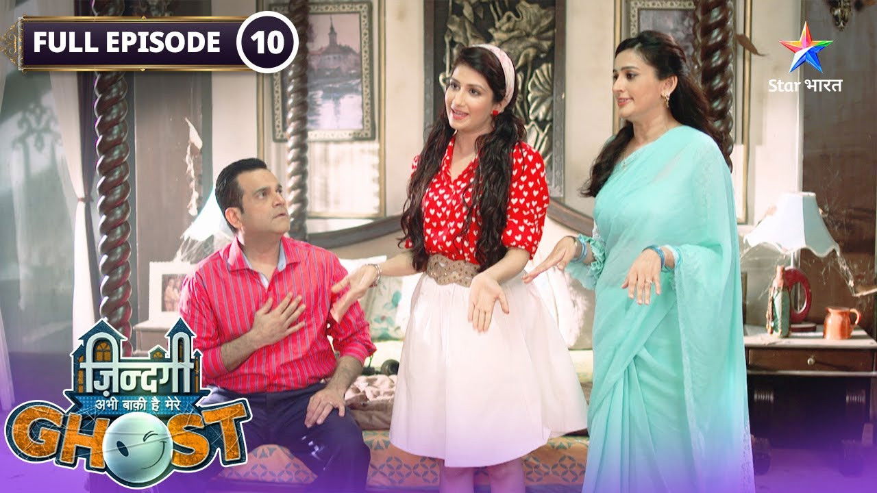Zindagi Abhi Baki Hai Mere Ghost — Épisode 10