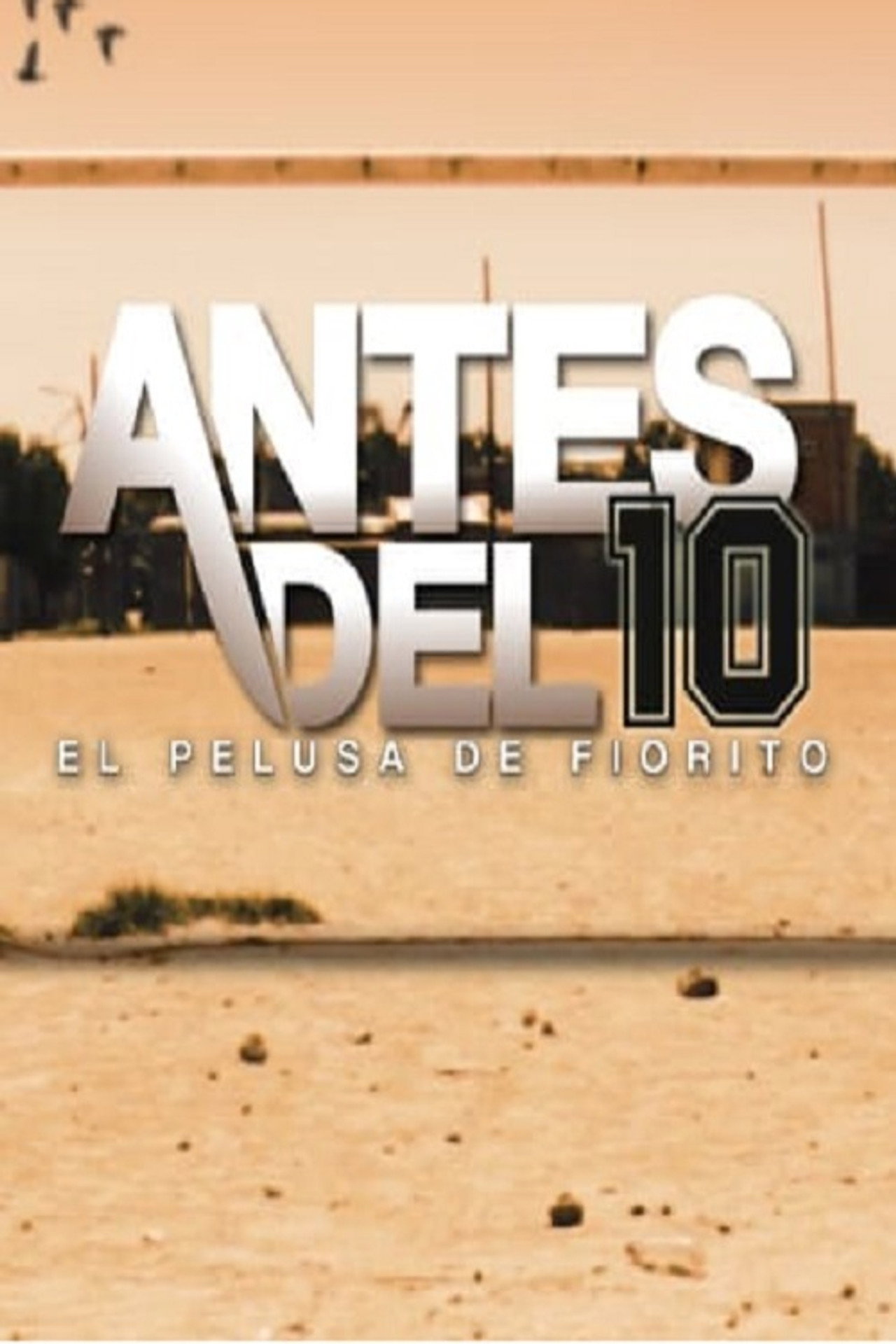 Antes del 10: El Pelusa de Fiorito filmaffisch