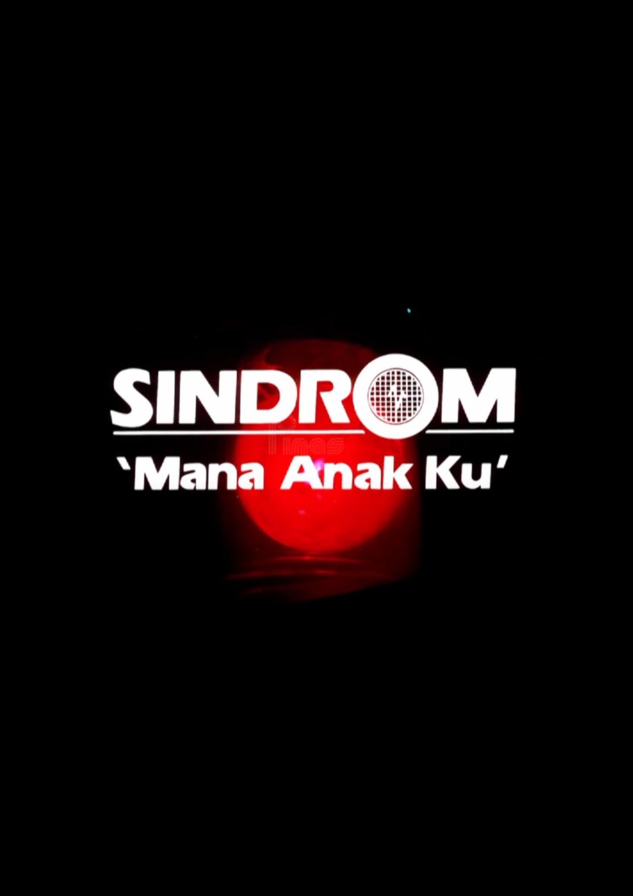 Sindrom 'Mana Anak Ku' Sindrom 'Mana Anak Ku'