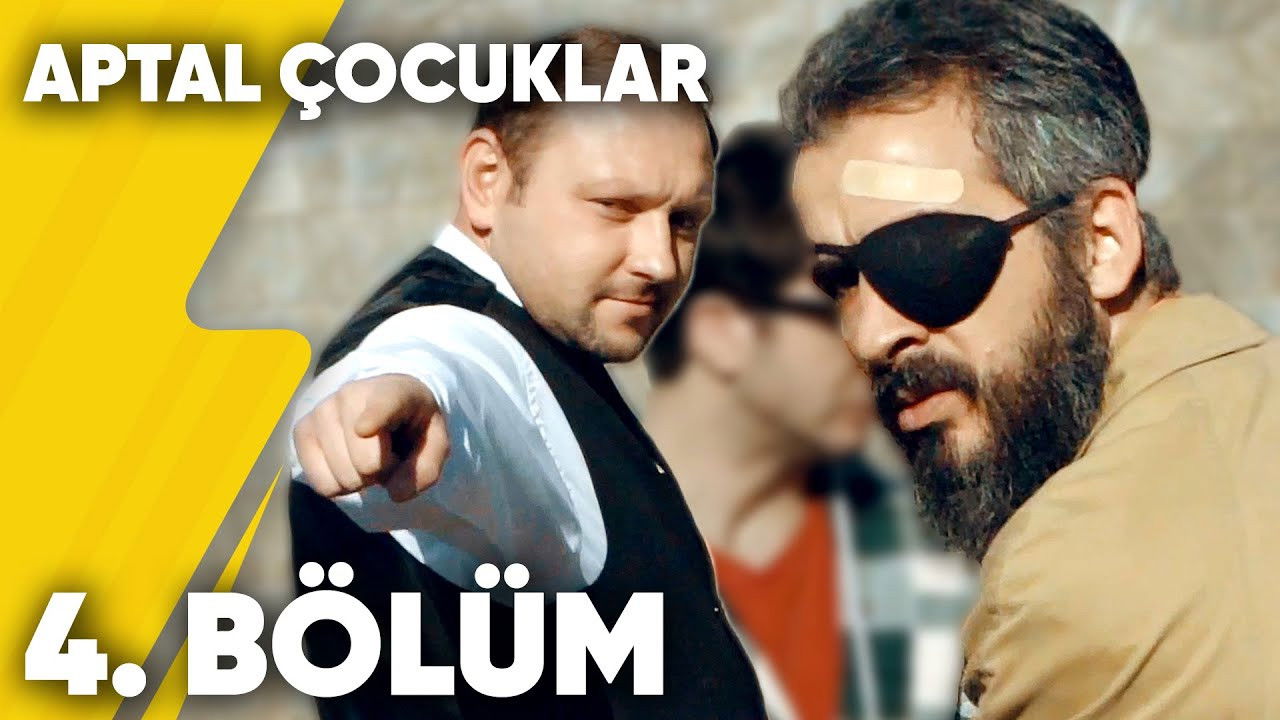 Aptal Çocuklar — Épisode 4