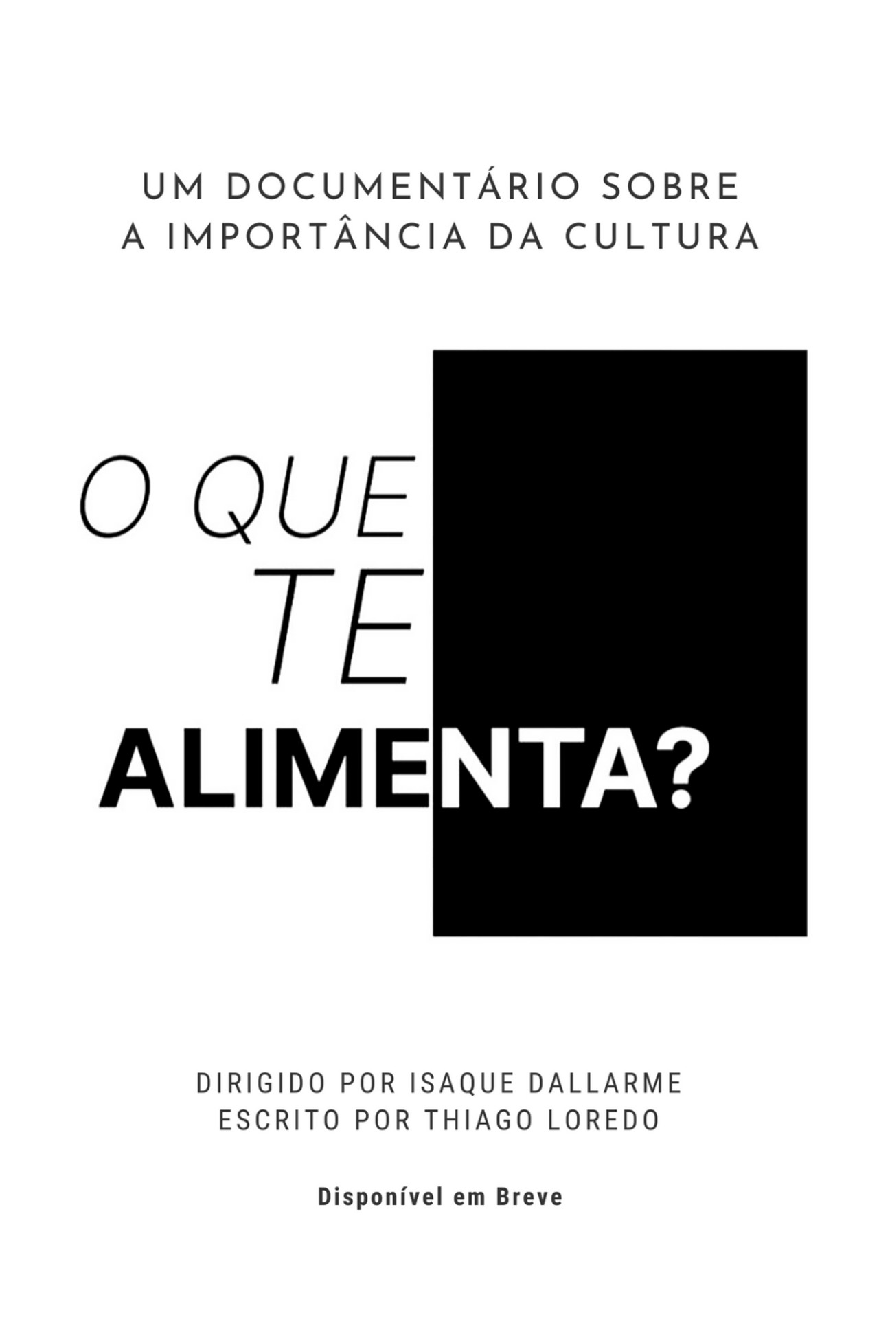 O Que Te Alimenta? filmaffisch