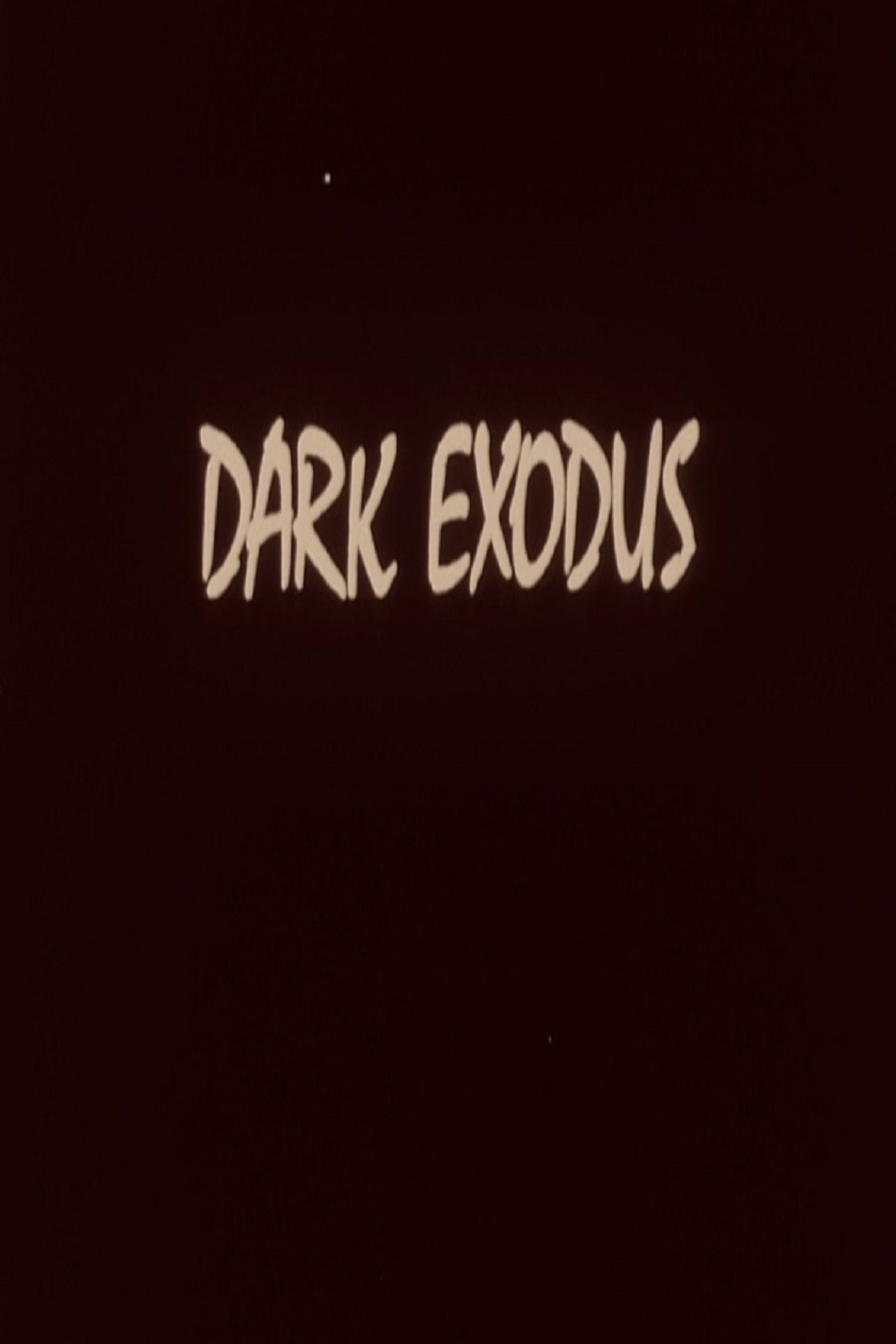 Dark Exodus Dark Exodus