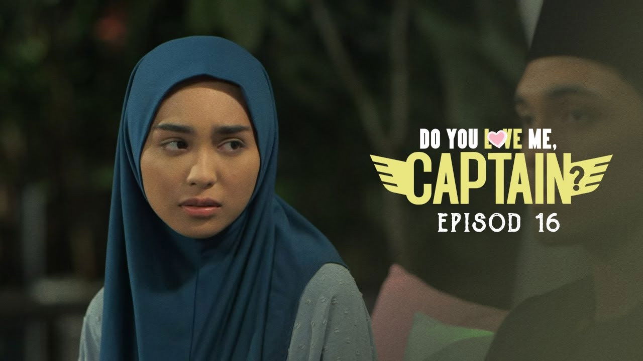 Do You Love Me, Captain? — Épisode 16