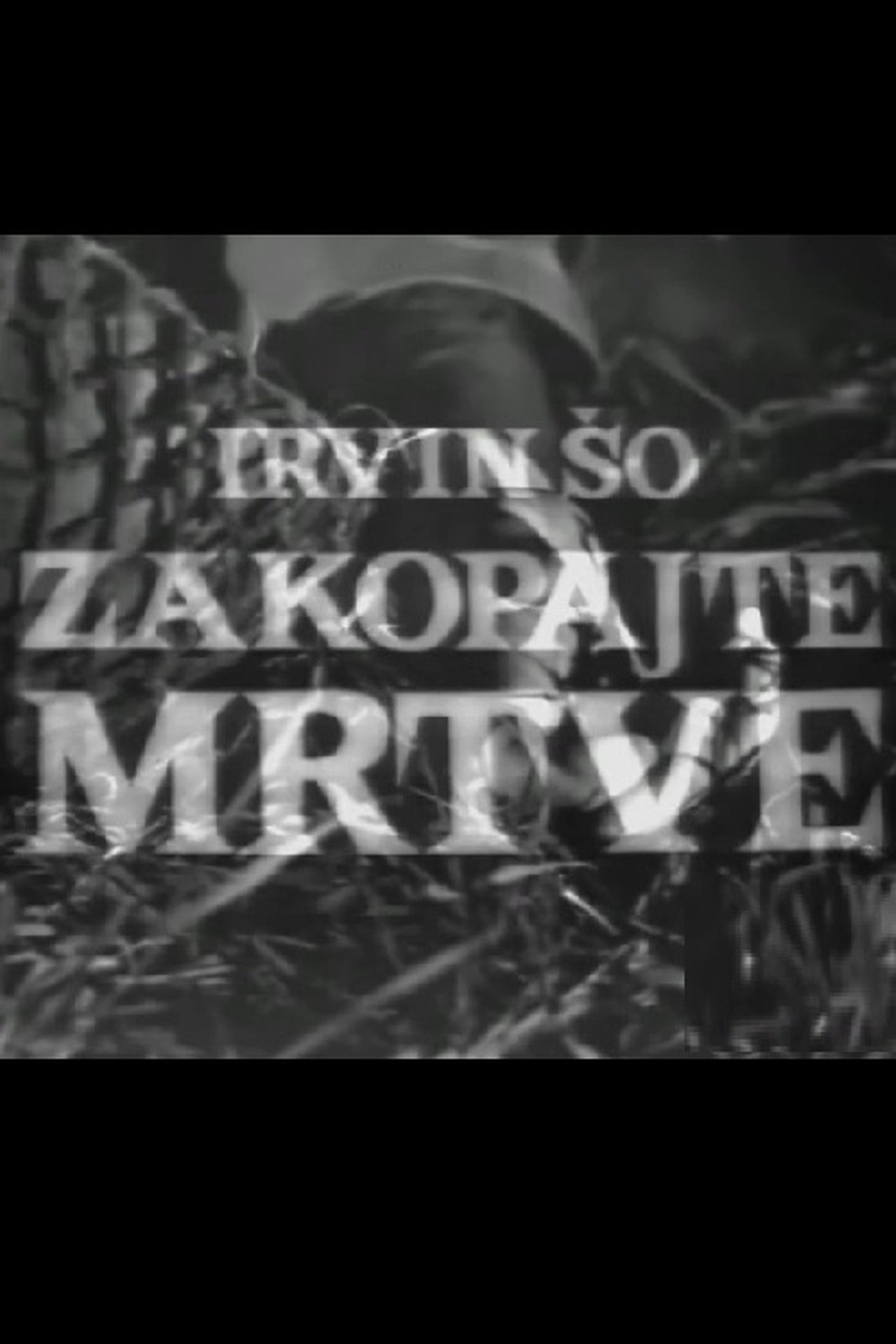Zakopajte mrtve Zakopajte mrtve