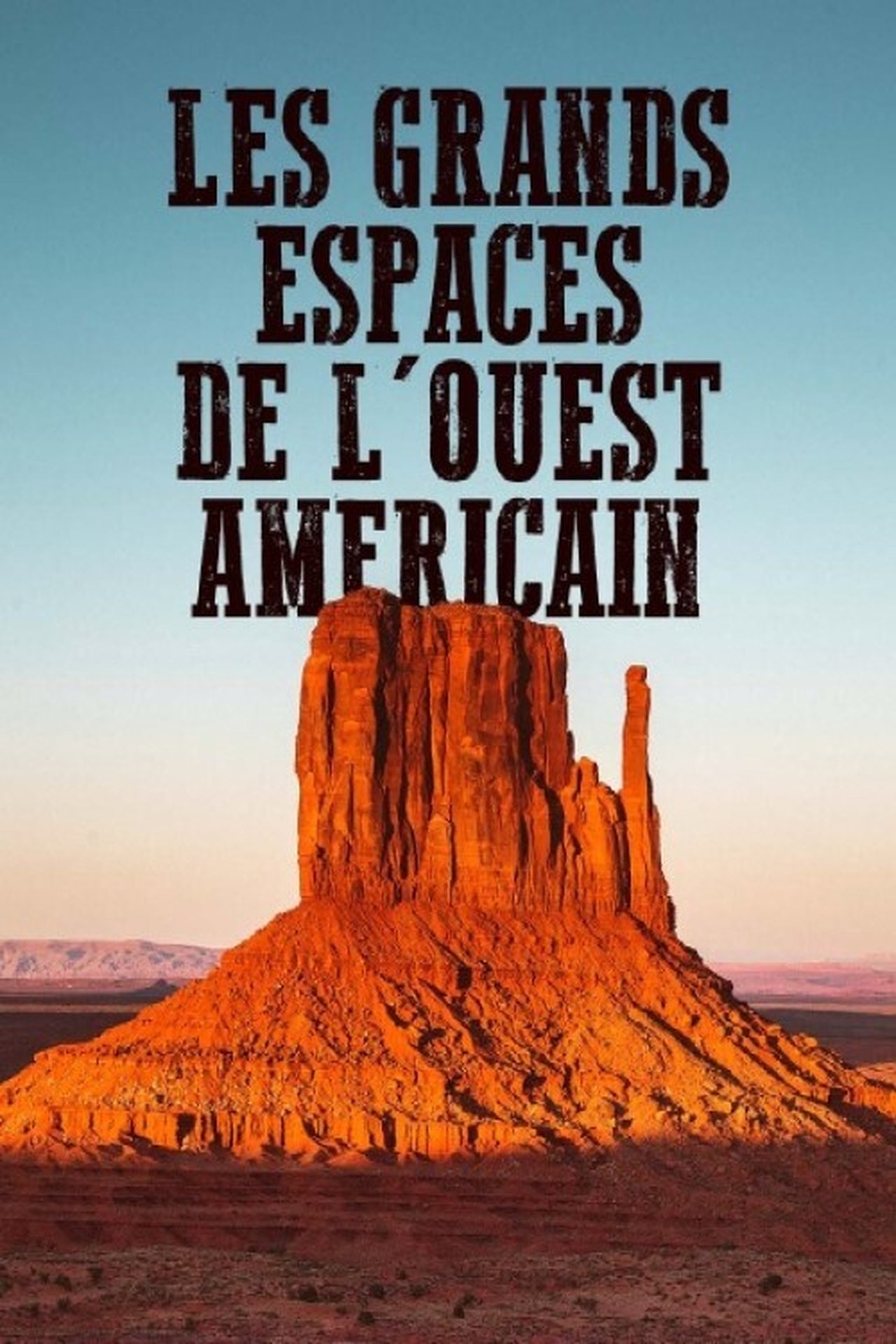 Les grands espaces de l'Ouest Américain poster
